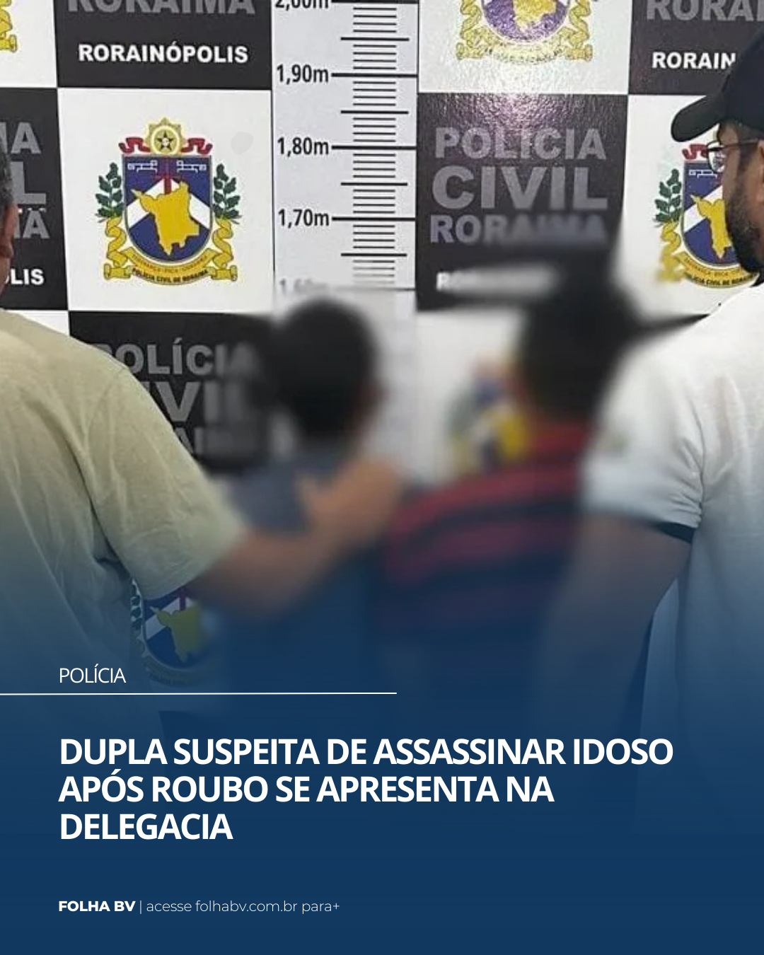 https://www.folhabv.com.br/policia/dupla-suspeita-de-assassinar-idoso-apos-roubo-se-apresenta-na-delegacia/