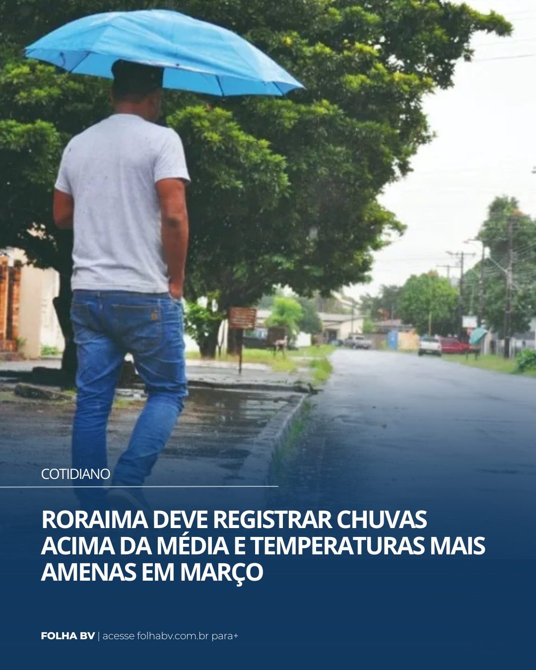https://www.folhabv.com.br/cotidiano/roraima-deve-registrar-chuvas-acima-da-media-e-temperaturas-mais-amenas-em-marco/