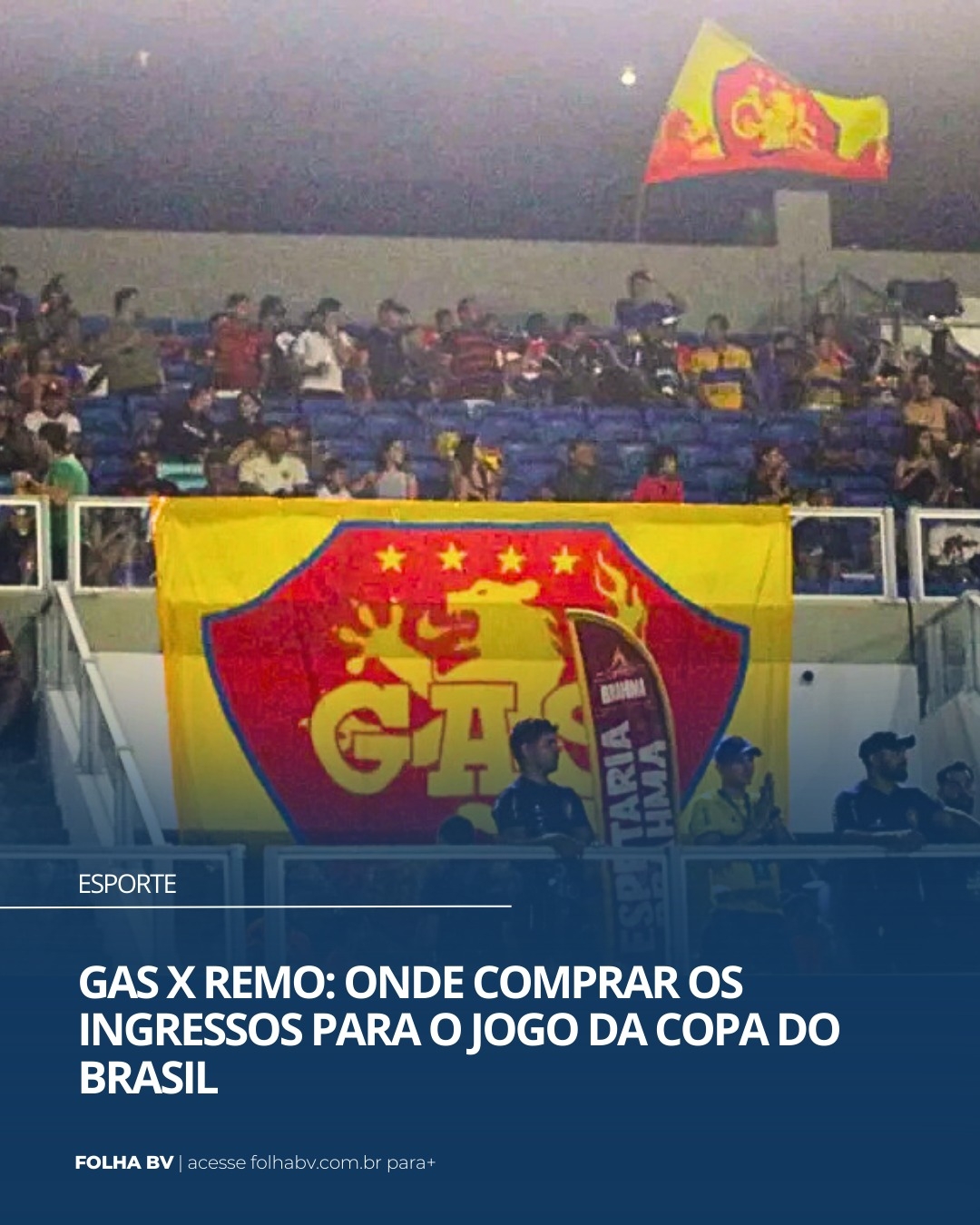 https://www.folhabv.com.br/esporte/gas-x-remo-onde-comprar-os-ingressos-para-o-jogo-da-copa-do-brasil/