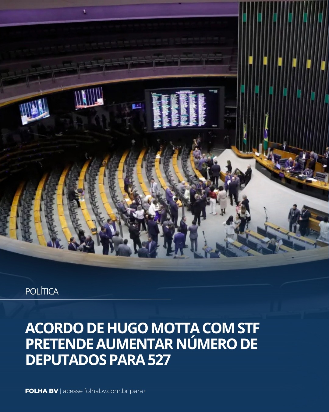 https://www.folhabv.com.br/politica/acordo-de-hugo-motta-com-stf-pretende-aumentar-numero-de-deputados-para-527/