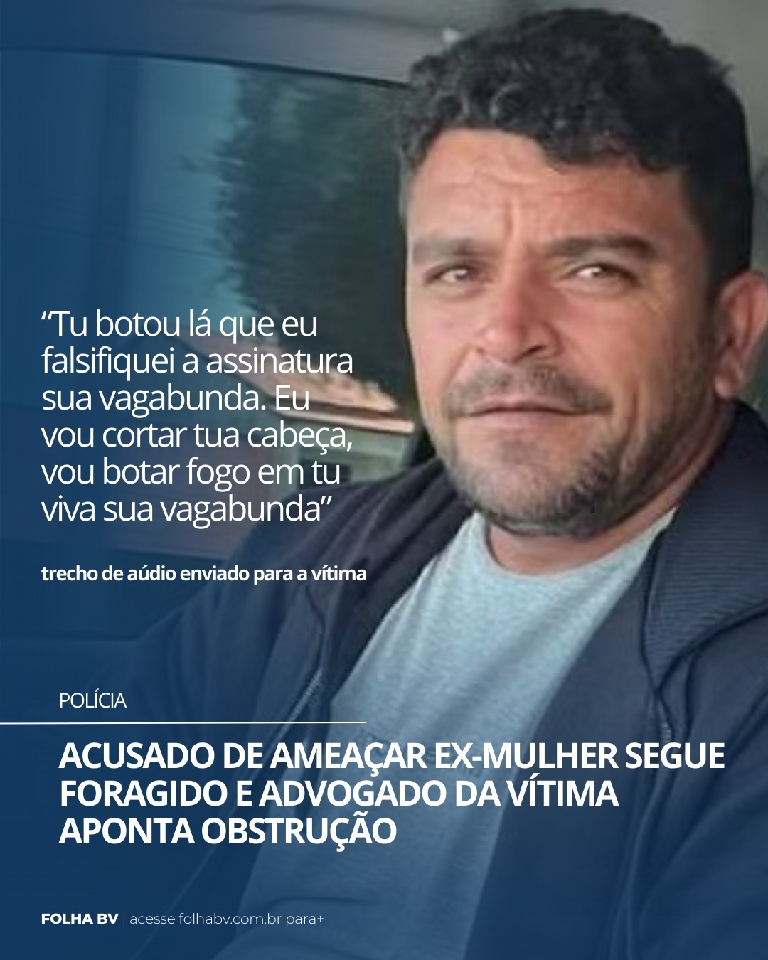 https://www.folhabv.com.br/policia/acusado-de-ameacar-ex-mulher-segue-foragido-e-advogado-da-vitima-aponta-obstrucao/