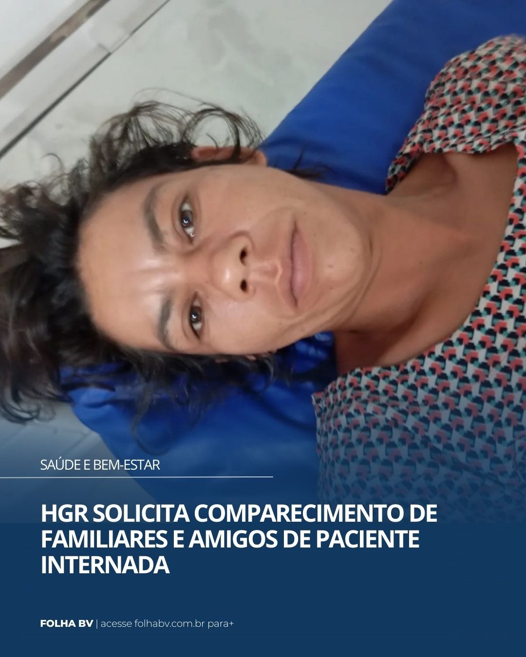https://www.folhabv.com.br/saude-e-bem-estar/hgr-solicita-comparecimento-de-familiares-e-amigos-de-paciente-internada/