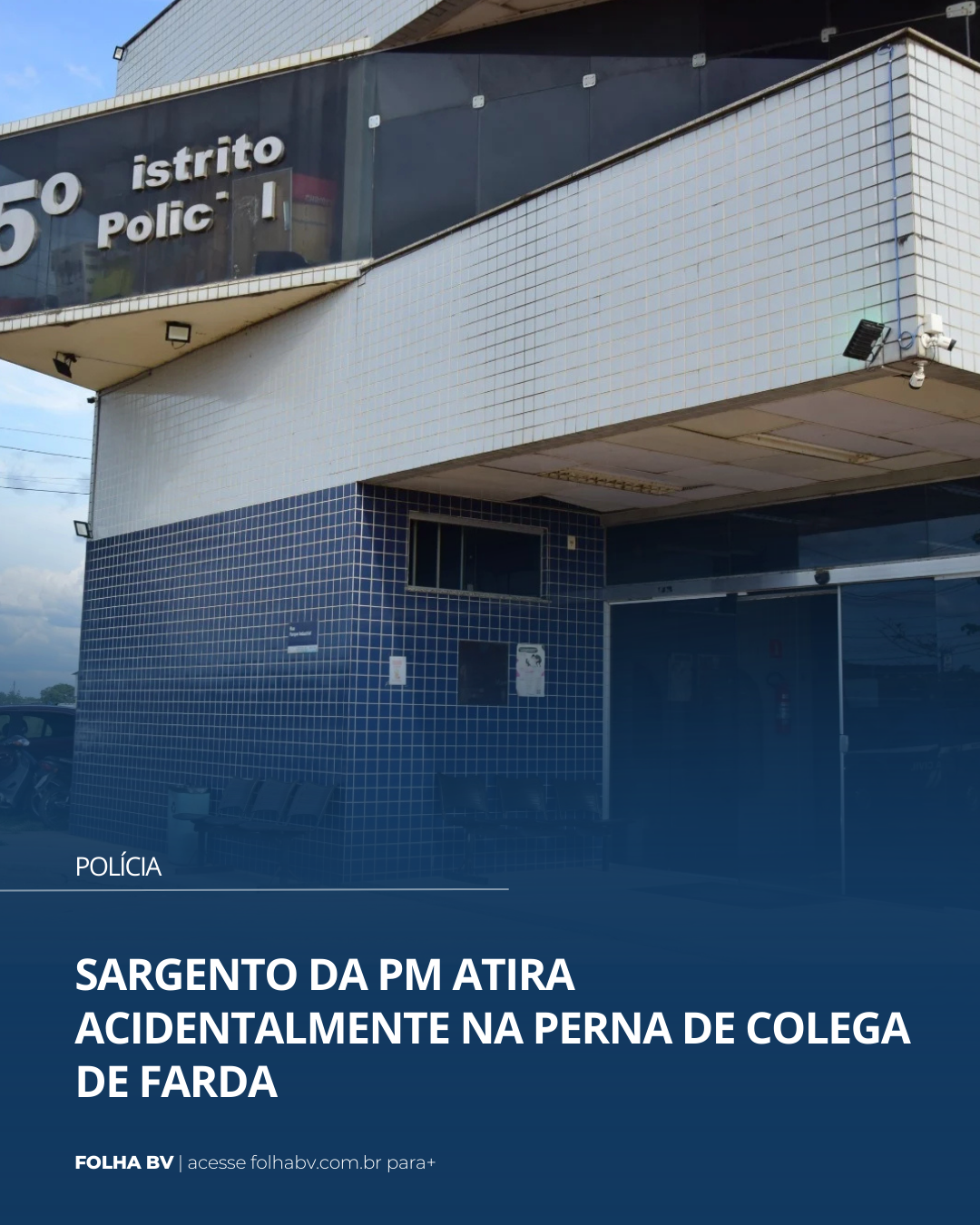 https://www.folhabv.com.br/policia/sargento-da-pm-atira-acidentalmente-na-perna-de-colega-de-farda/