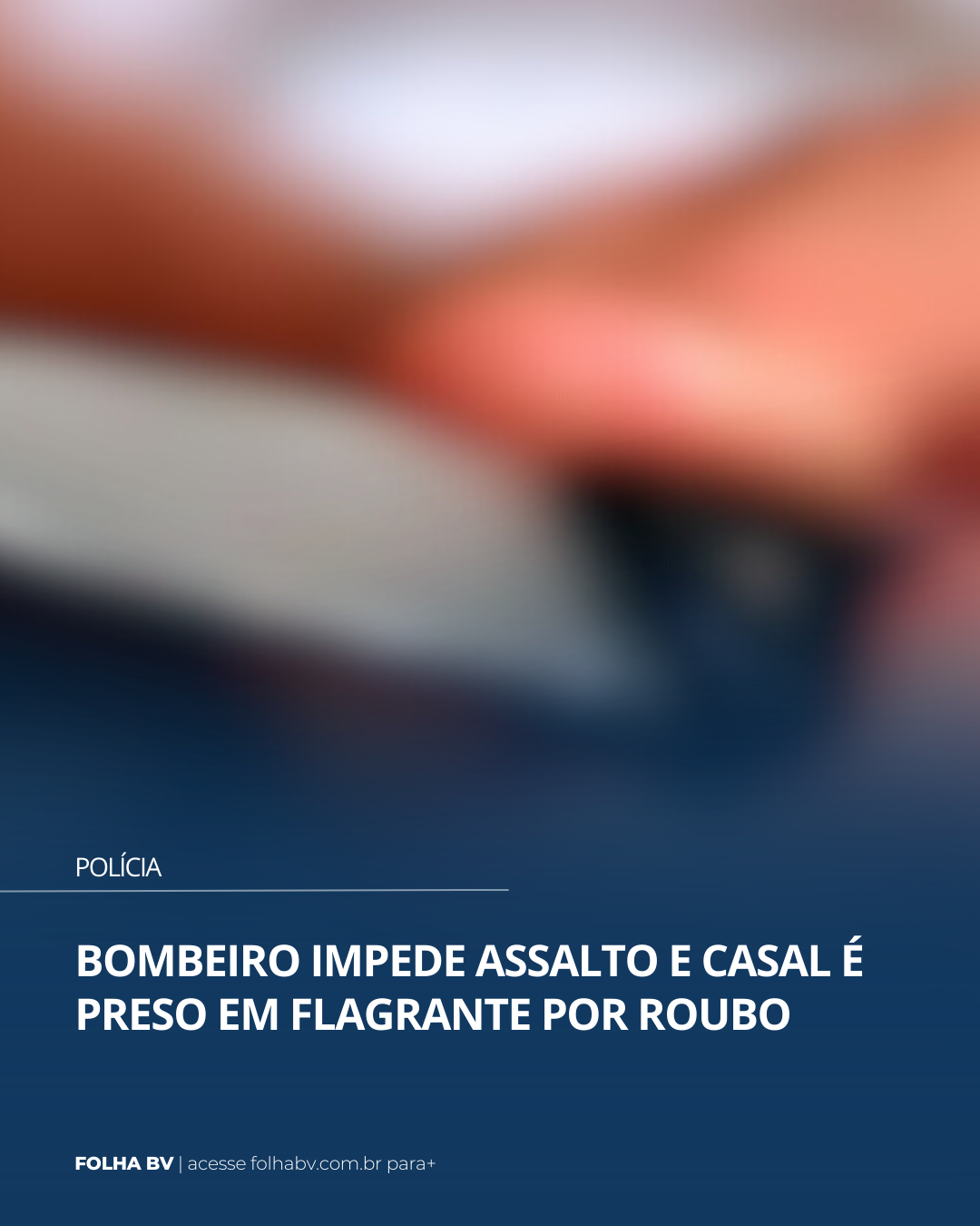 https://www.folhabv.com.br/policia/bombeiro-impede-assalto-e-casal-e-preso-em-flagrante-por-roubo/