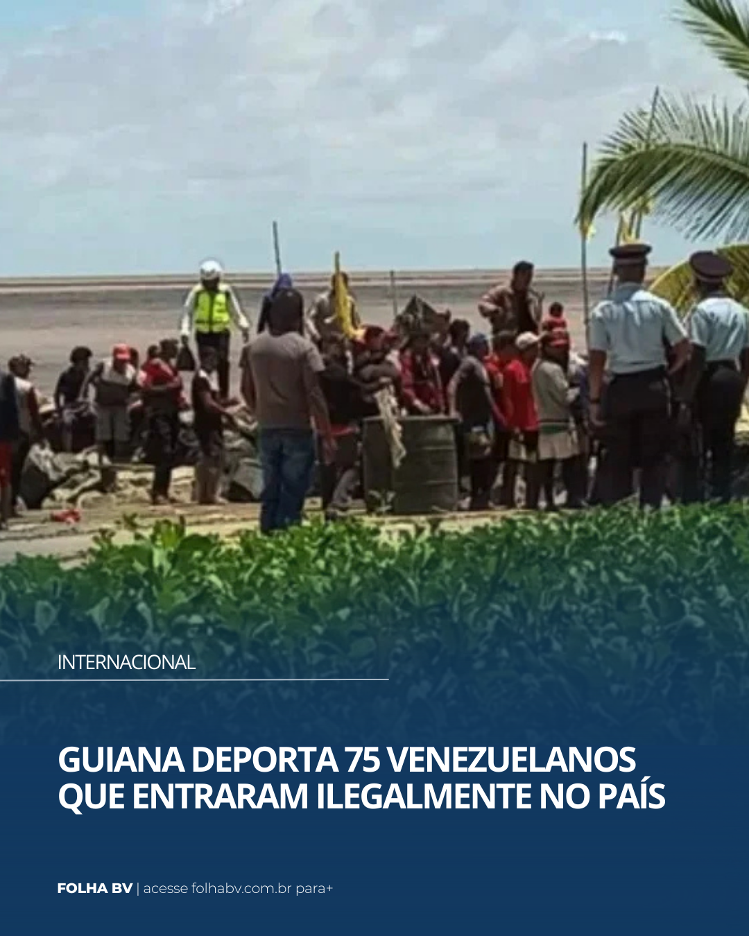 https://www.folhabv.com.br/internacional/guiana-deporta-75-venezuelanos-que-entraram-ilegalmente-no-pais/