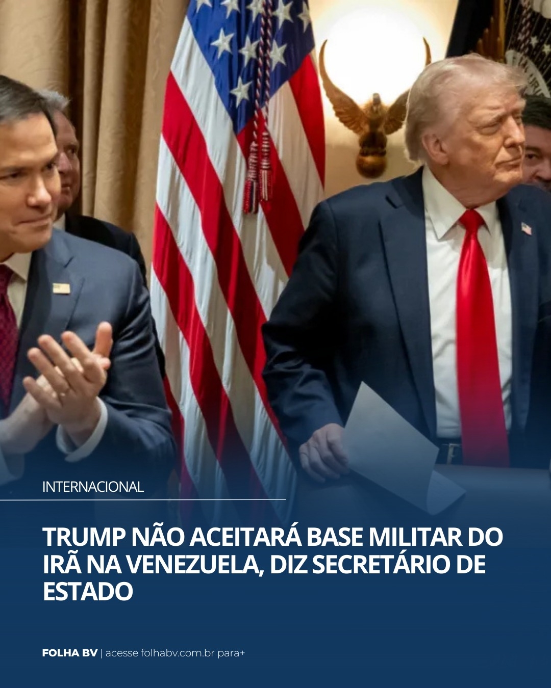 https://www.folhabv.com.br/internacional/trump-nao-aceitara-base-militar-do-ira-na-venezuela-diz-secretario-de-estado/