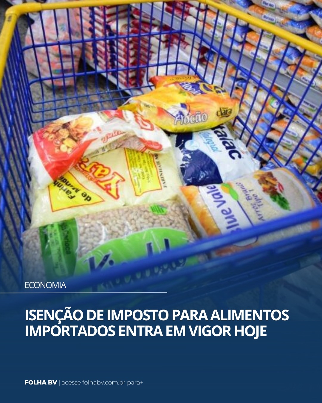 https://www.folhabv.com.br/economia/isencao-de-imposto-para-alimentos-importados-entra-em-vigor-hoje/