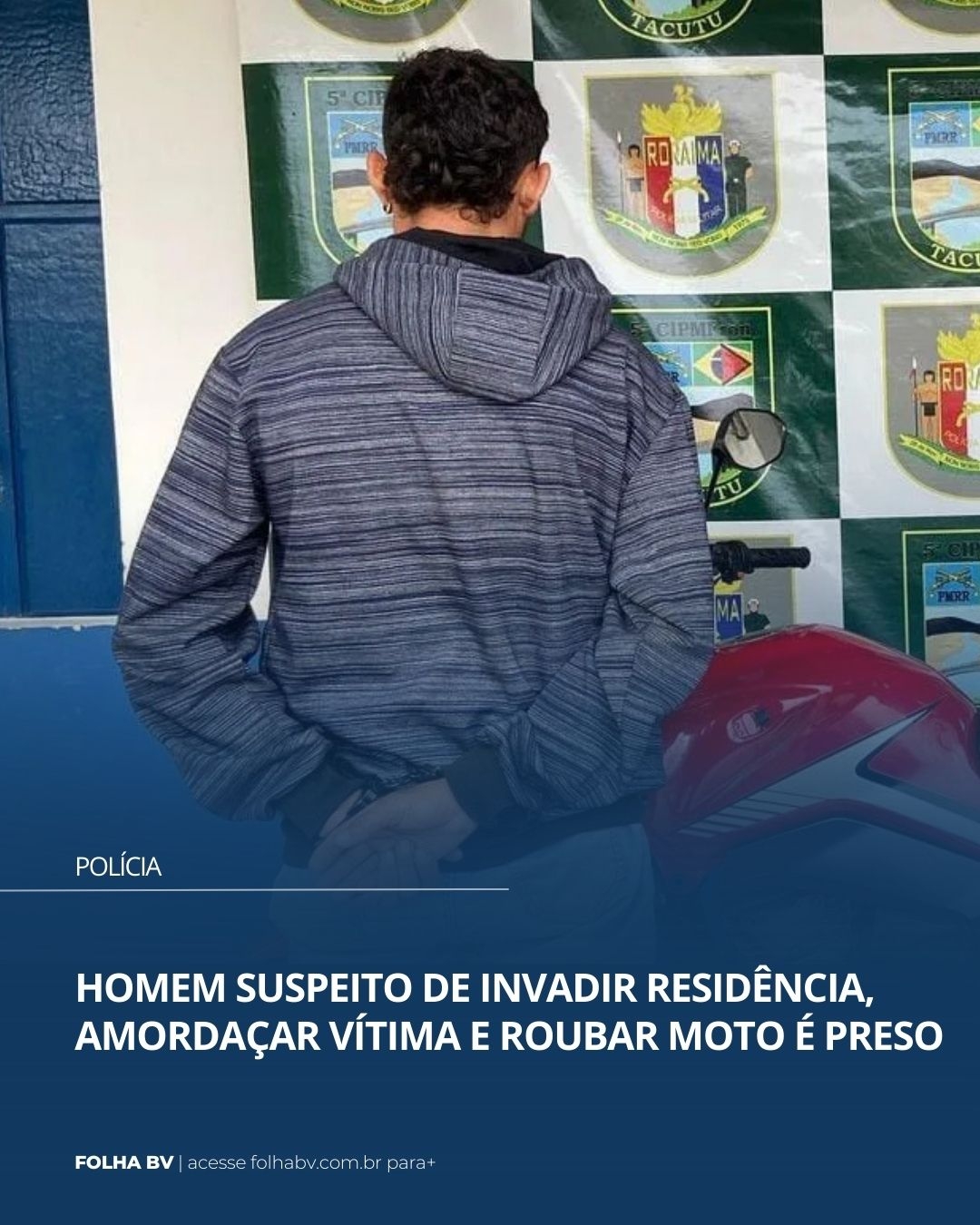 https://www.folhabv.com.br/policia/homem-suspeito-de-invadir-residencia-amordacar-vitima-e-roubar-moto-e-preso/