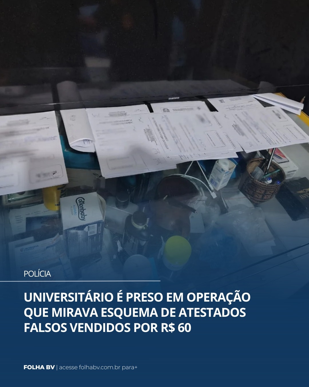 https://www.folhabv.com.br/policia/universitario-e-preso-em-operacao-que-mirava-esquema-de-atestados-falsos-vendidos-por-r-60/