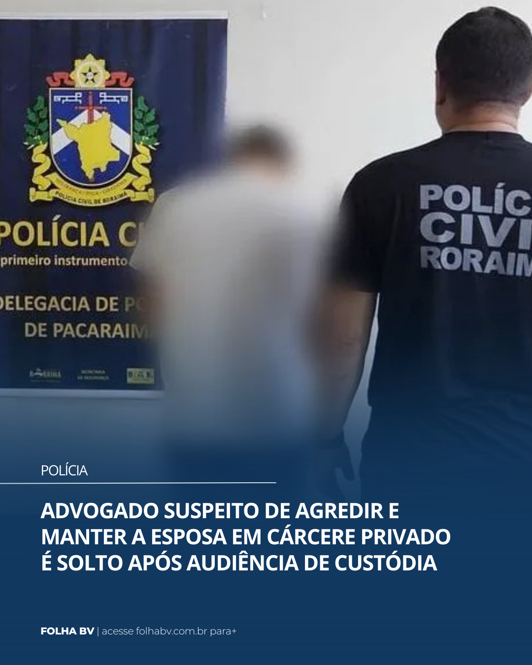 https://www.folhabv.com.br/policia/advogado-suspeito-de-manter-esposa-em-carcere-privado-e-solto/