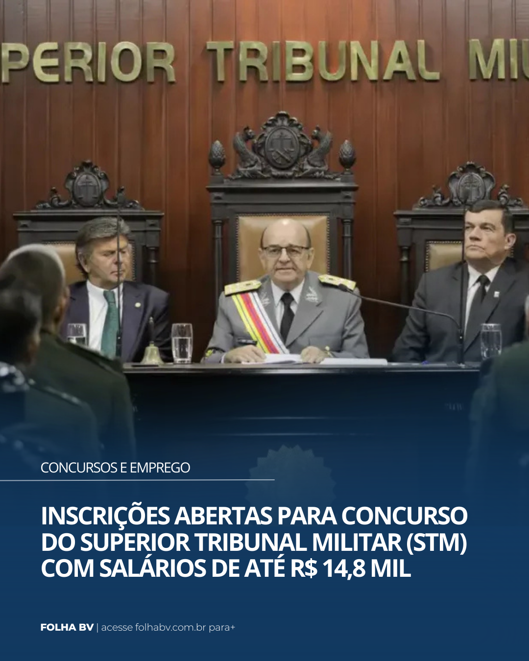 https://www.folhabv.com.br/concursos-e-emprego/inscricoes-abertas-para-concurso-do-superior-tribunal-militar-stm-com-salarios-de-ate-r-148-mil/