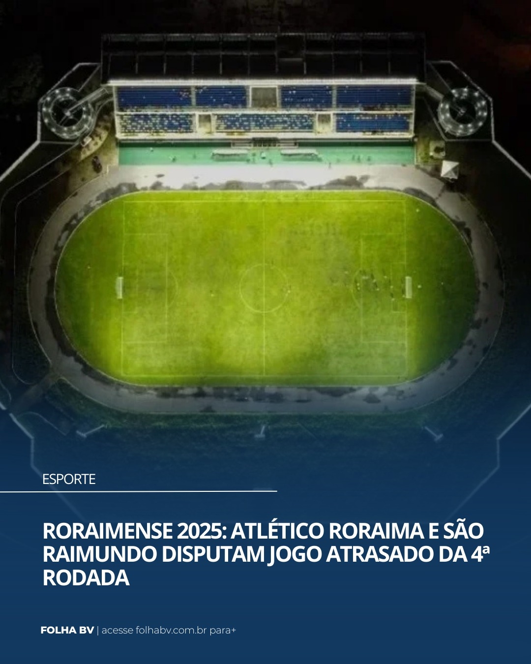 https://www.folhabv.com.br/esporte/roraimense-2025-atletico-roraima-e-sao-raimundo-disputam-jogo-atrasado-da-4a-rodada/