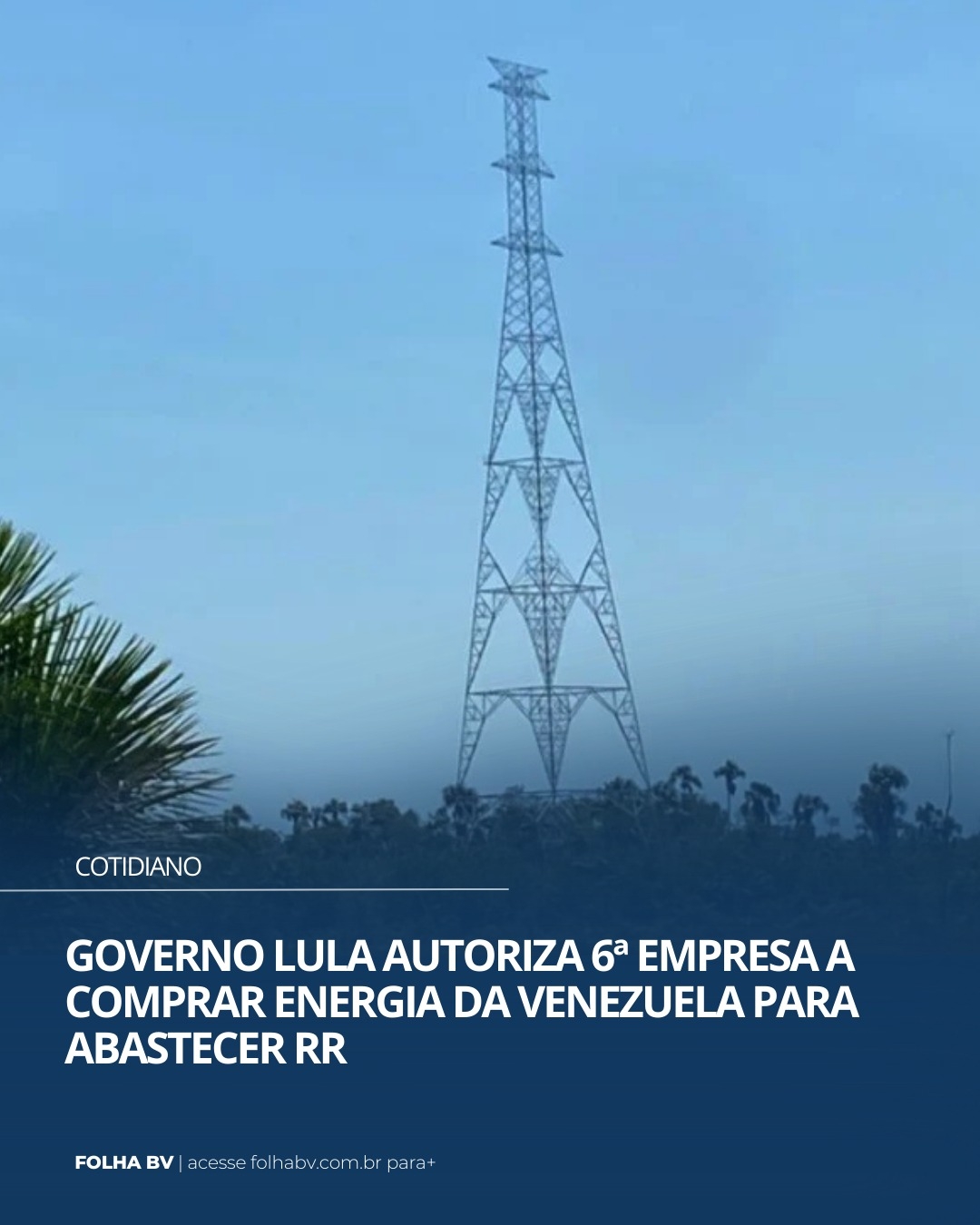https://www.folhabv.com.br/cotidiano/governo-lula-autoriza-6a-empresa-a-comprar-energia-da-venezuela-para-abastecer-rr/