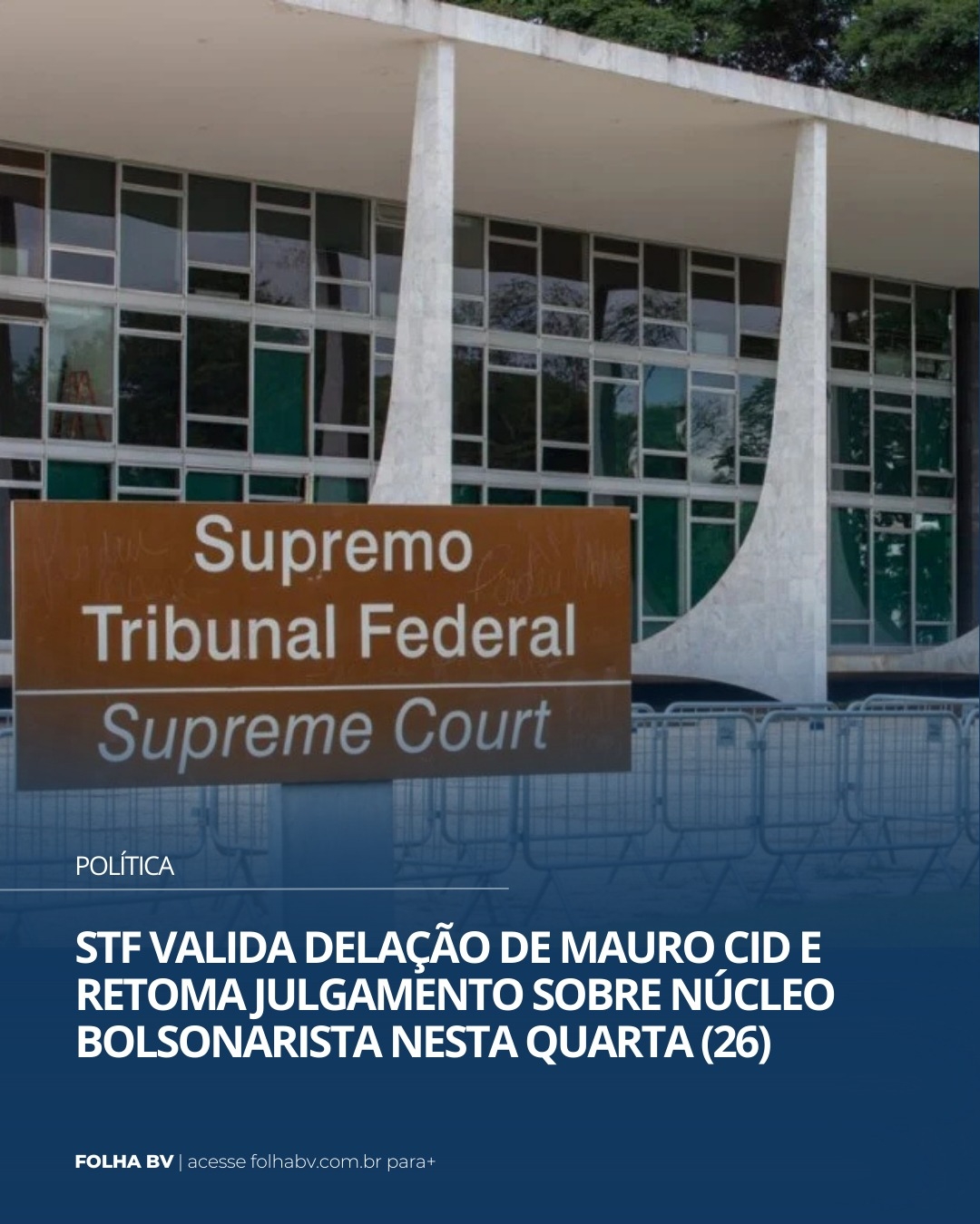 https://www.folhabv.com.br/politica/stf-valida-delacao-de-mauro-cid-e-retoma-julgamento-sobre-nucleo-bolsonarista-nesta-quarta-26/