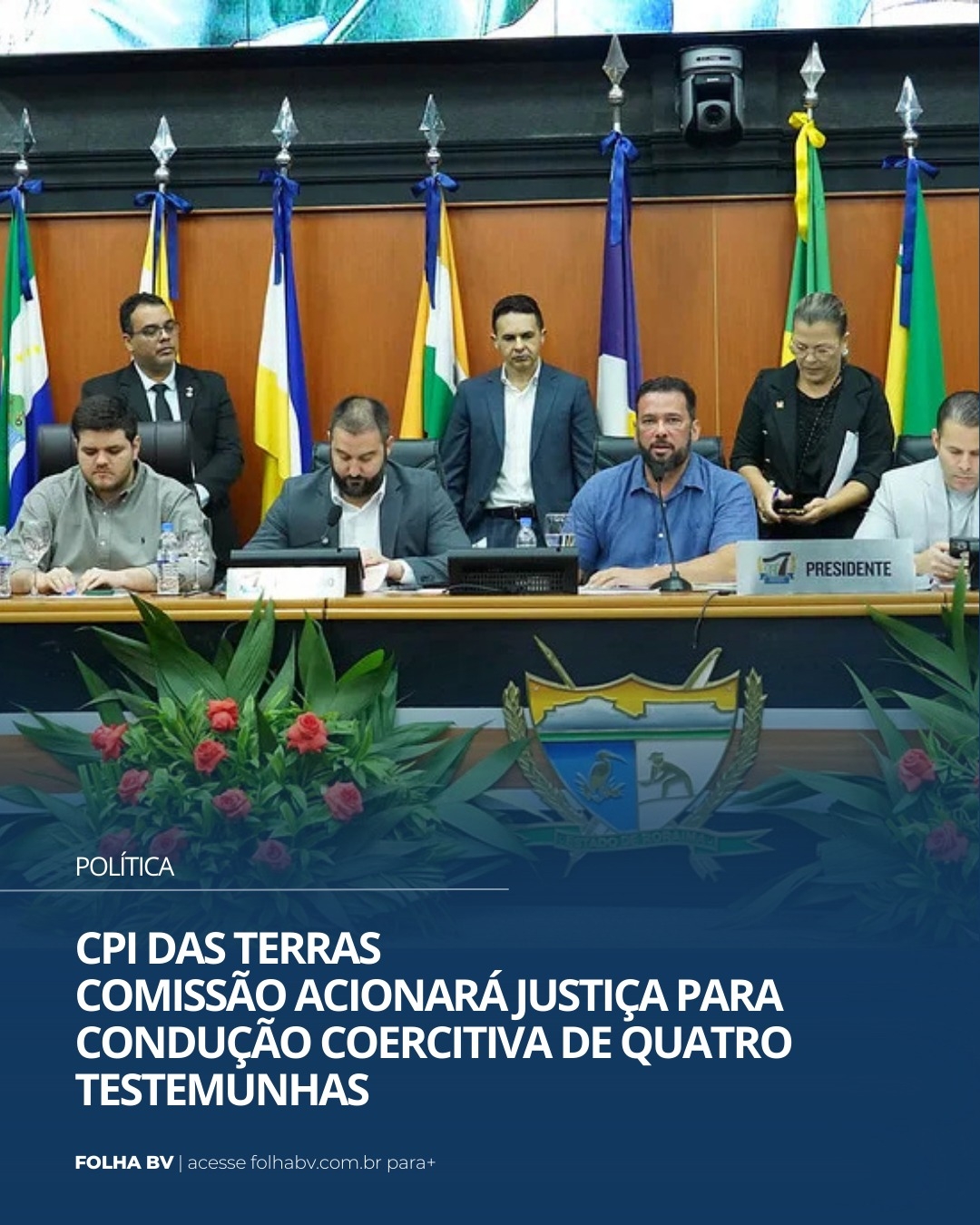 https://www.folhabv.com.br/politica/comissao-solicita-conducao-coercitiva-de-testemunhas/