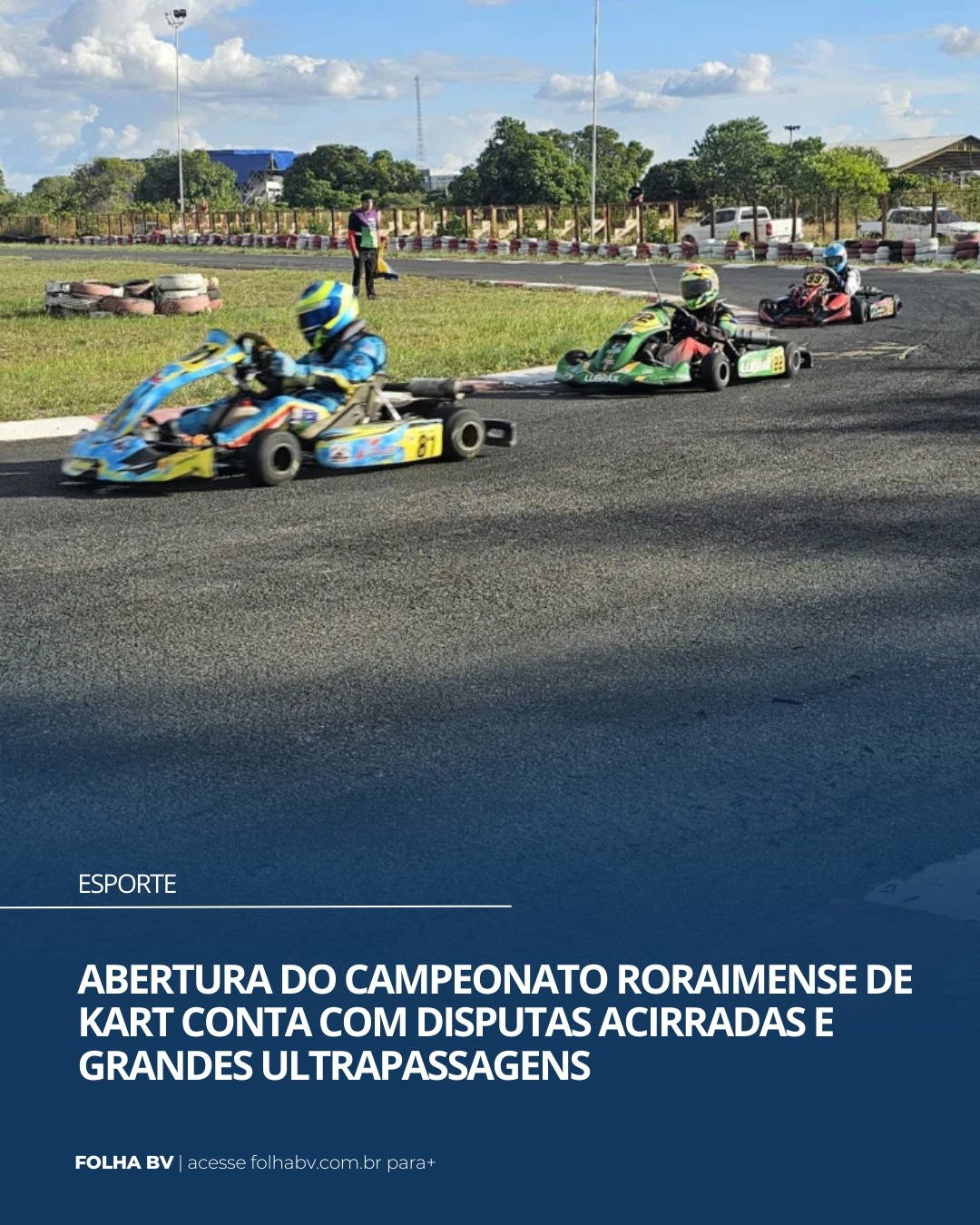 https://www.folhabv.com.br/esporte/abertura-do-campeonato-roraimense-de-kart-encanta-com-disputas-acirradas-e-grandes-ultrapassagens/