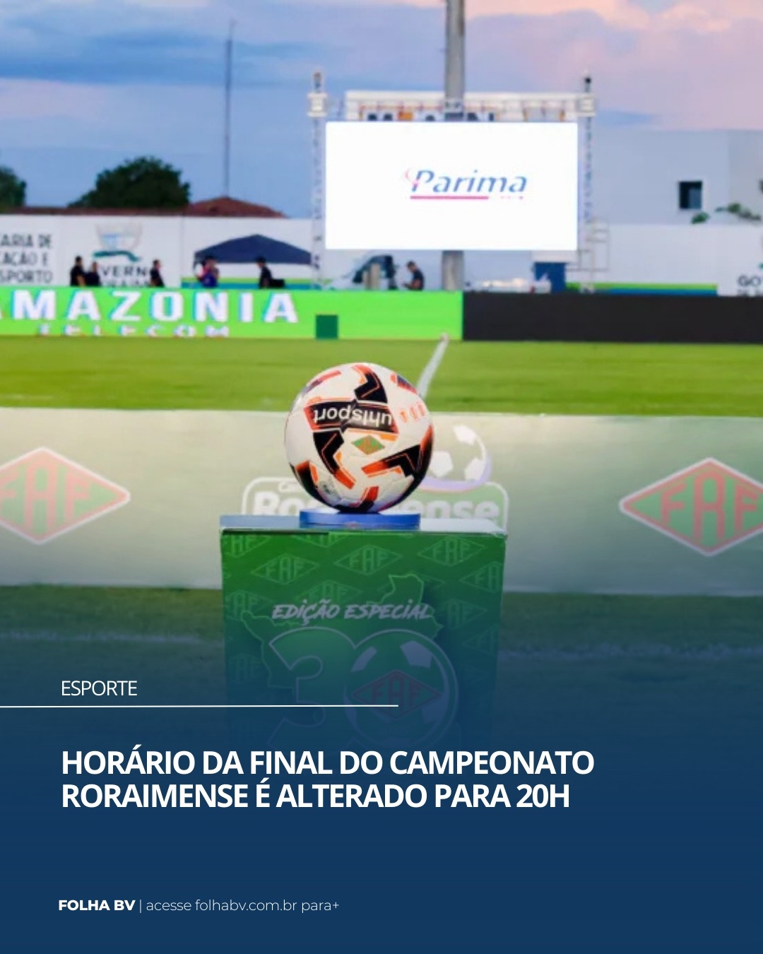https://www.folhabv.com.br/esporte/horario-da-final-do-campeonato-roraimense-e-alterado-para-20h/