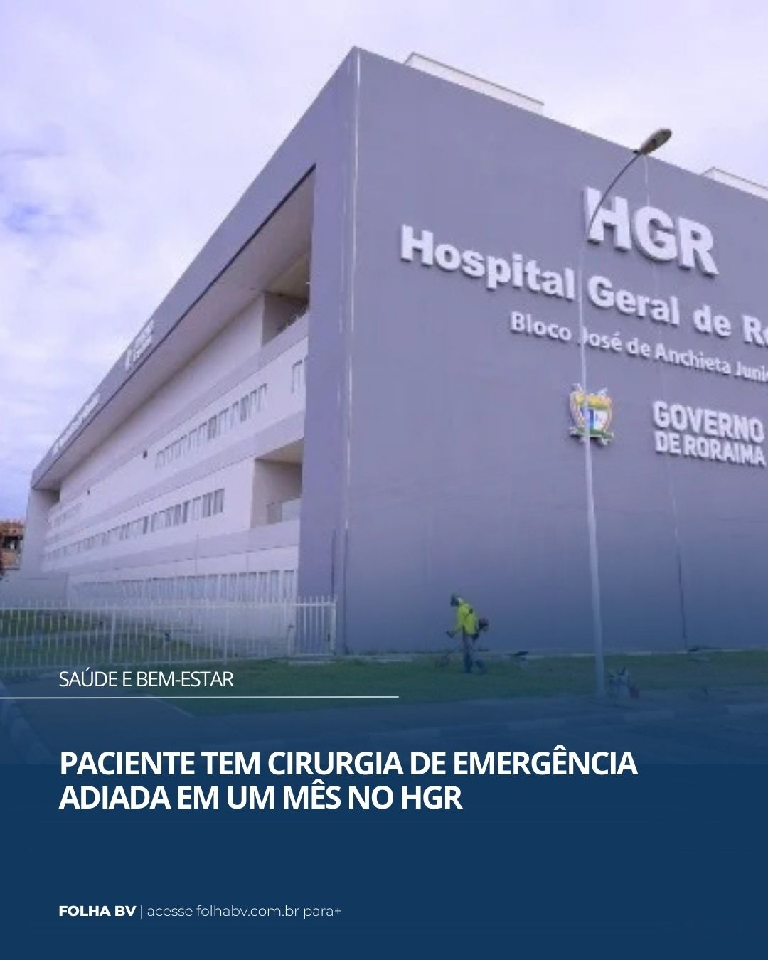 https://www.folhabv.com.br/geral/paciente-tem-cirurgia-de-emergencia-adiada-em-um-mes-no-hgr/