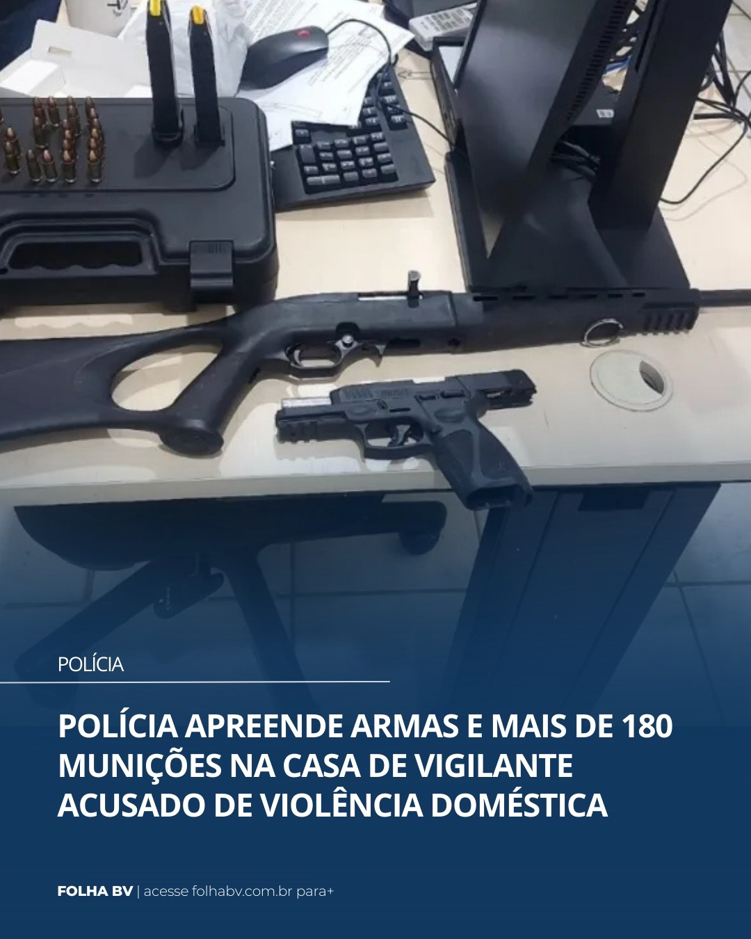 https://www.folhabv.com.br/policia/policia-apreende-armas-e-mais-de-180-municoes-na-casa-de-vigilante-acusado-de-violencia-domestica/