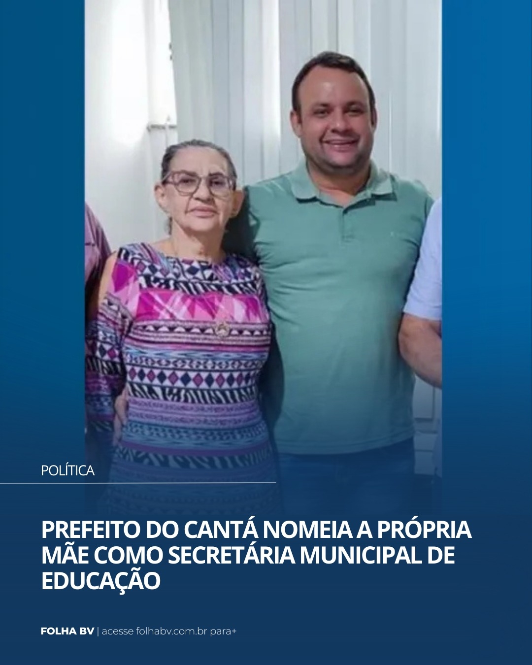 https://www.folhabv.com.br/politica/prefeito-nomeia-a-propria-mae-como-secretaria-da-educacao/