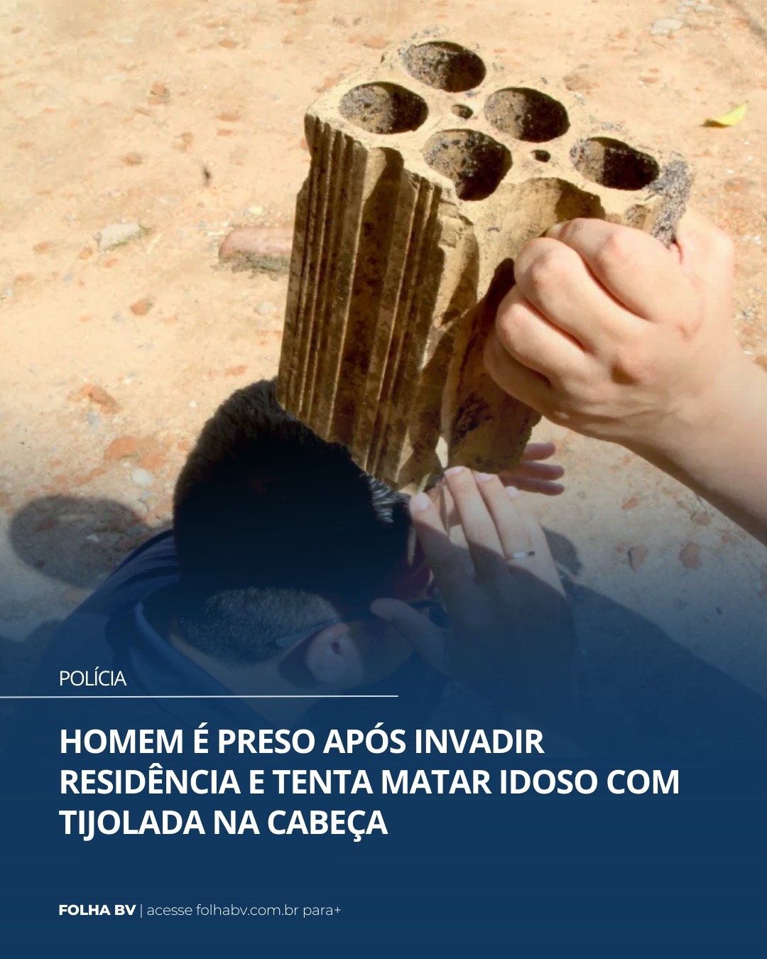 https://www.folhabv.com.br/policia/homem-e-preso-apos-invadir-residencia-e-tenta-matar-idoso-com-tijolada-na-cabeca/