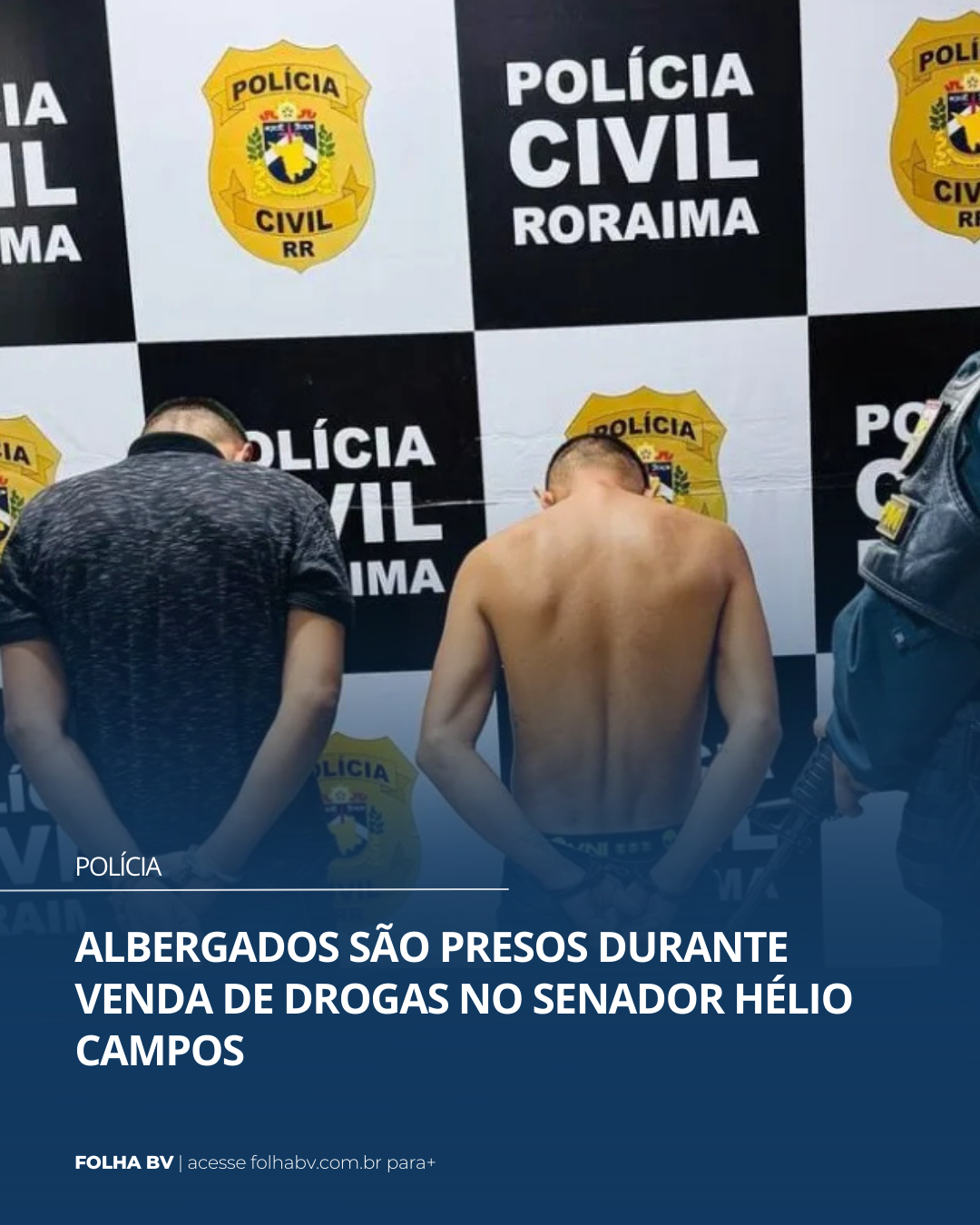 https://www.folhabv.com.br/policia/albergados-sao-presos-durante-venda-de-drogas-no-senador-helio-campos/