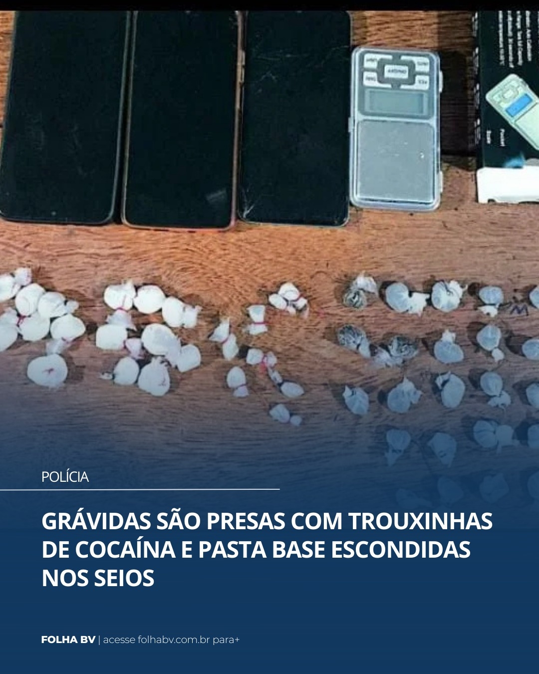 https://www.folhabv.com.br/policia/mulheres-gravidas-sao-presas-com-trouxinhas-de-cocaina-e-pasta-base-escondidas-nos-seios/