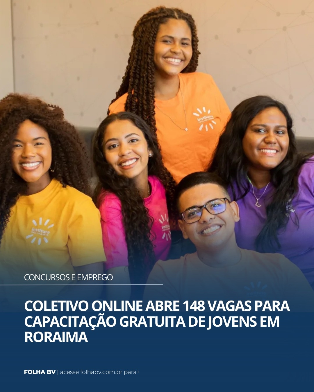 https://www.folhabv.com.br/concursos-e-emprego/coletivo-online-abre-148-vagas-para-capacitacao-gratuita-de-jovens-em-roraima/
