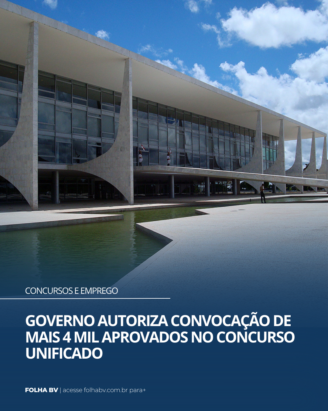 https://www.folhabv.com.br/concursos-e-emprego/governo-autoriza-convocacao-de-mais-4-mil-aprovados-no-concurso-unificado/