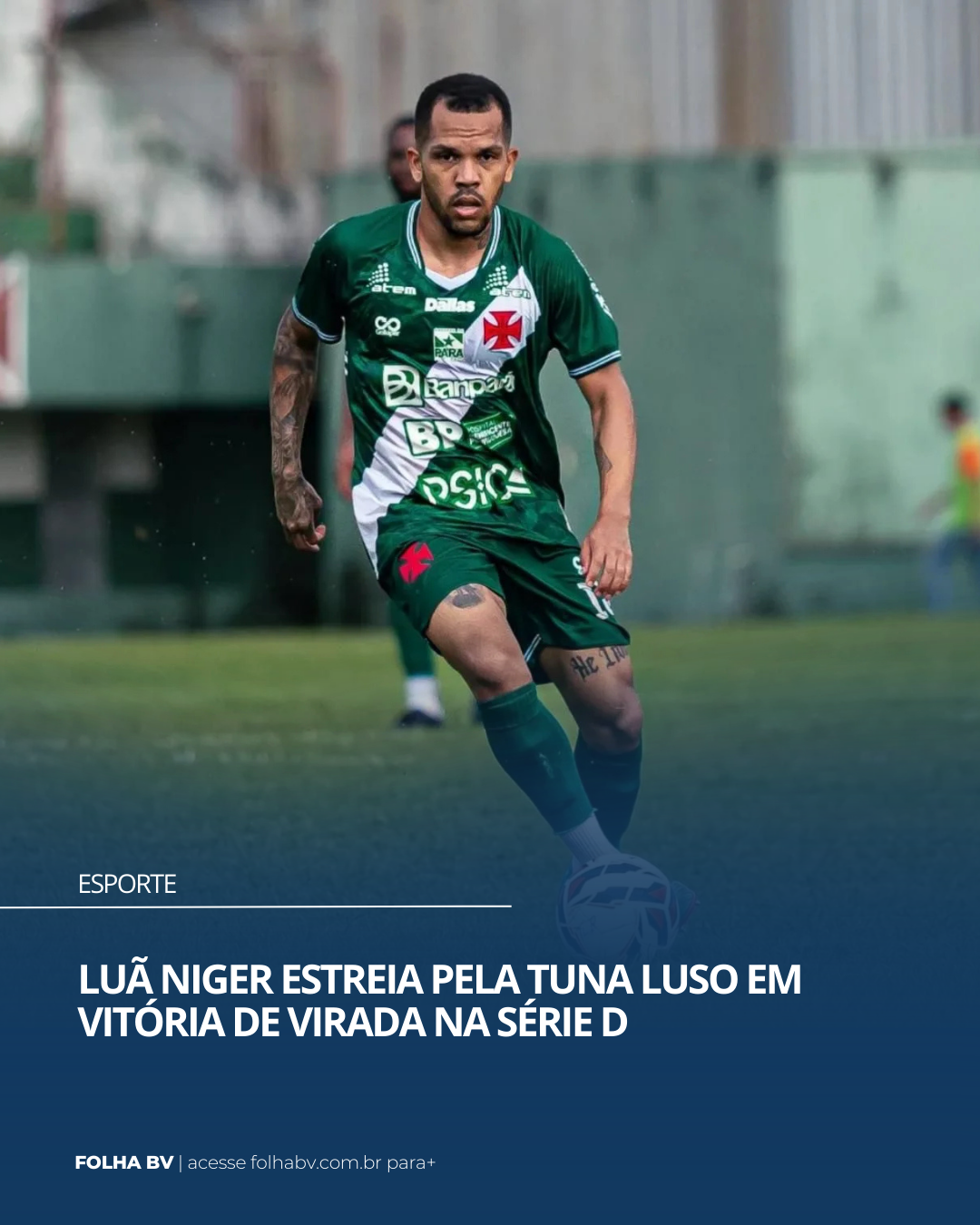 https://www.folhabv.com.br/geral/lua-niger-estreia-pela-tuna-luso-em-vitoria-de-virada-na-serie-d/