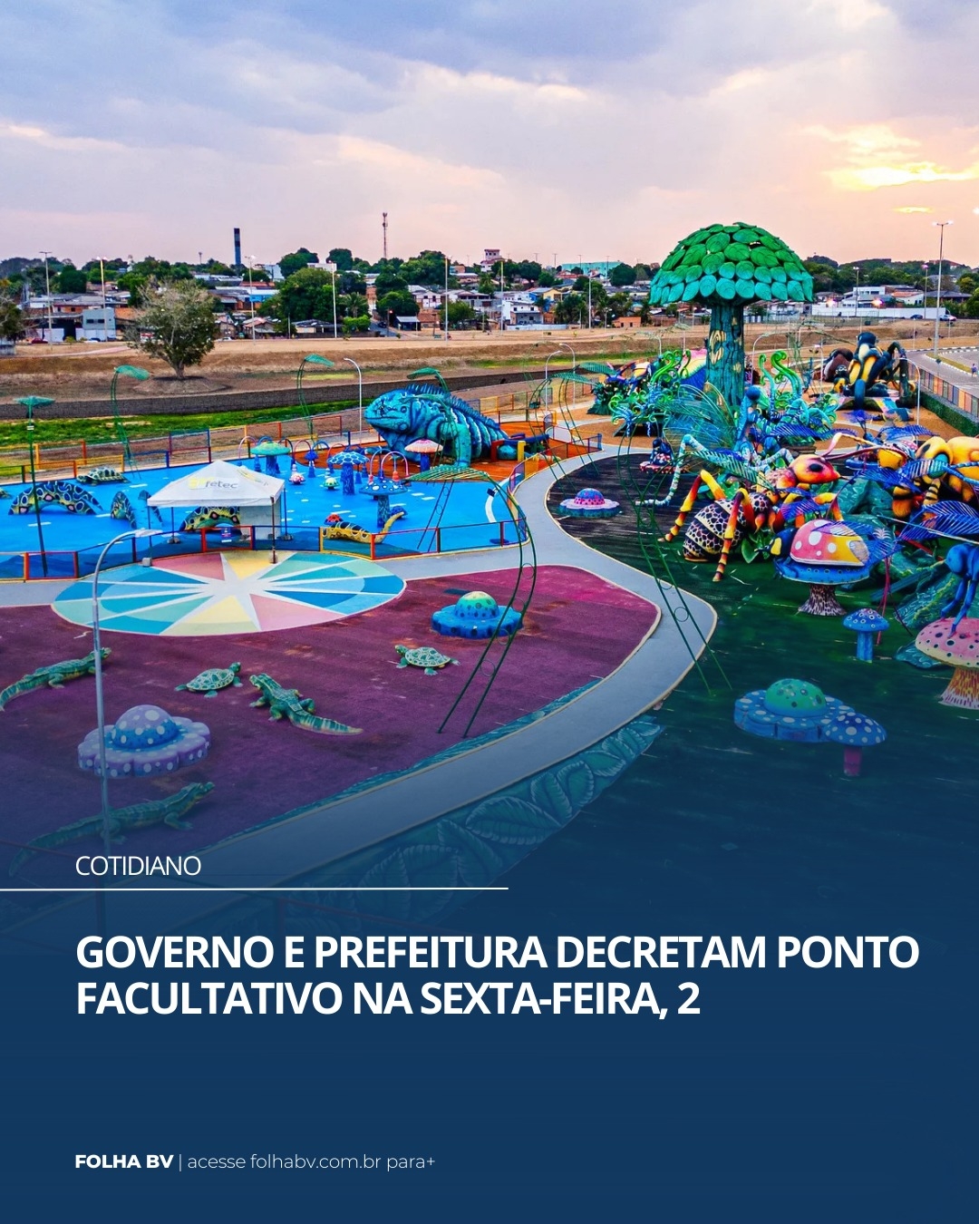 https://www.folhabv.com.br/cotidiano/governo-e-prefeitura-decretam-ponto-facultativo-na-sexta-feira-2/