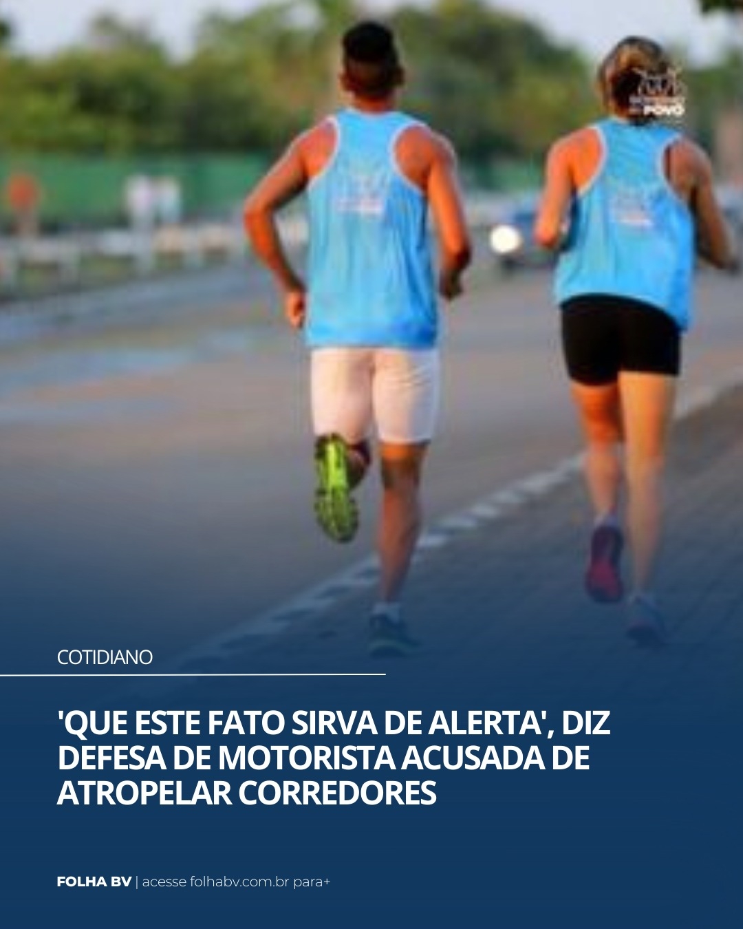 https://www.folhabv.com.br/cotidiano/que-este-fato-sirva-de-alerta-diz-defesa-de-motorista-acusada-de-atropelar-corredores/