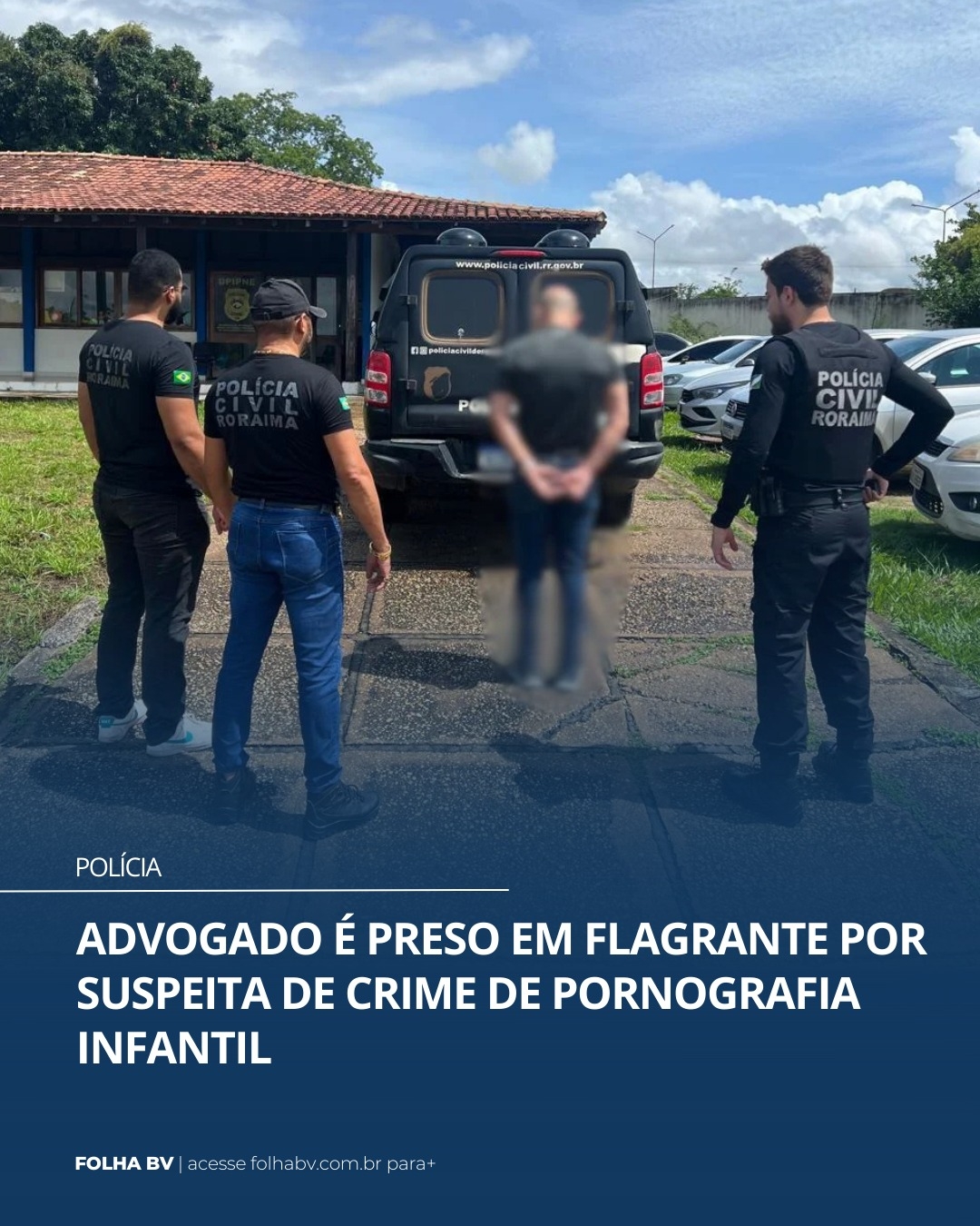https://www.folhabv.com.br/policia/advogado-e-preso-em-flagrante-por-suspeita-de-crime-de-pornografia-infantil/