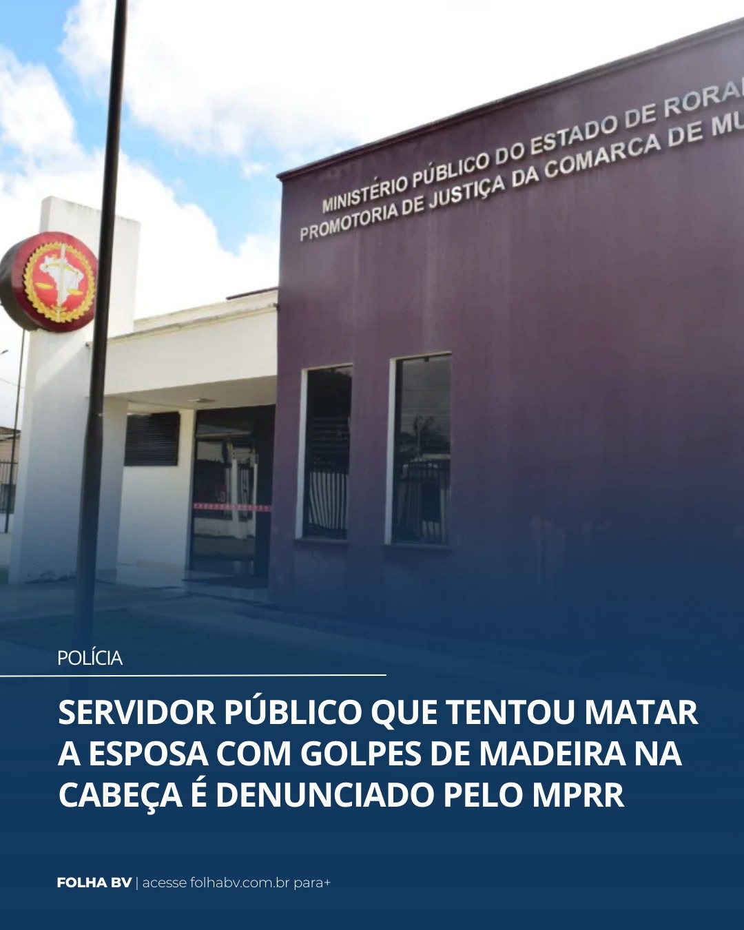 https://www.folhabv.com.br/policia/servidor-publico-que-tentou-matar-a-esposa-com-golpes-de-madeira-na-cabeca-e-denunciado-pelo-mprr/