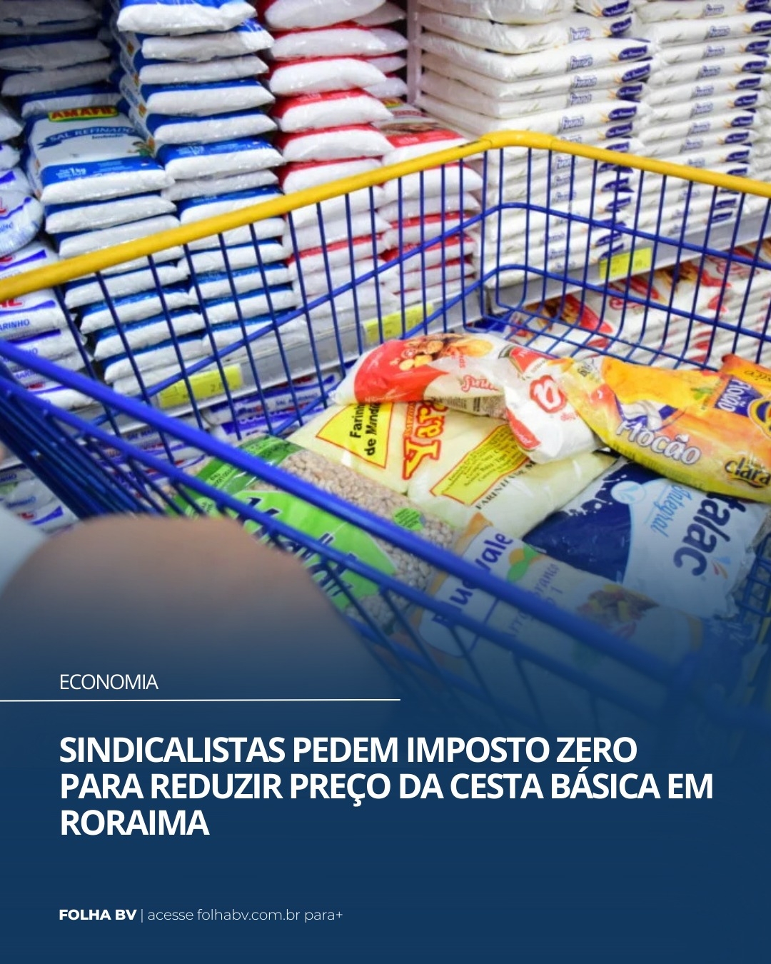 https://www.folhabv.com.br/economia/sindicalistas-querem-icms-zero-para-reduzir-preco-da-cesta-basica/
