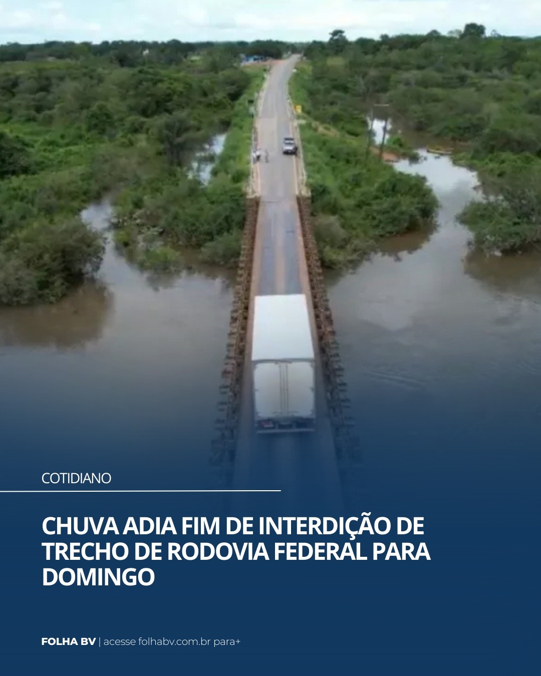 https://www.folhabv.com.br/cotidiano/chuva-adia-fim-de-interdicao-de-rodovia-federal-para-domingo/