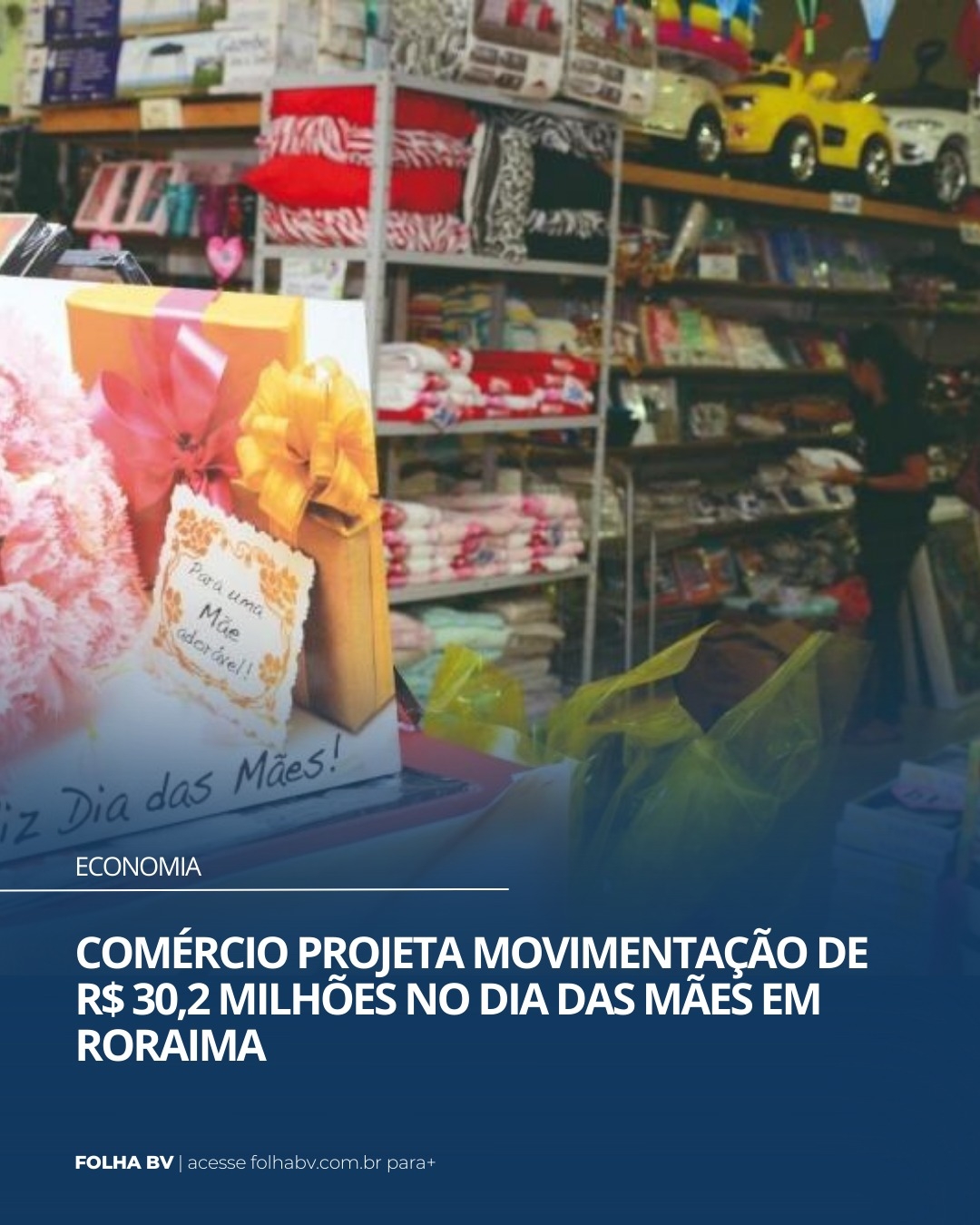 https://www.folhabv.com.br/economia/comercio-preve-r-302-mi-no-dia-das-maes-em-roraima/
