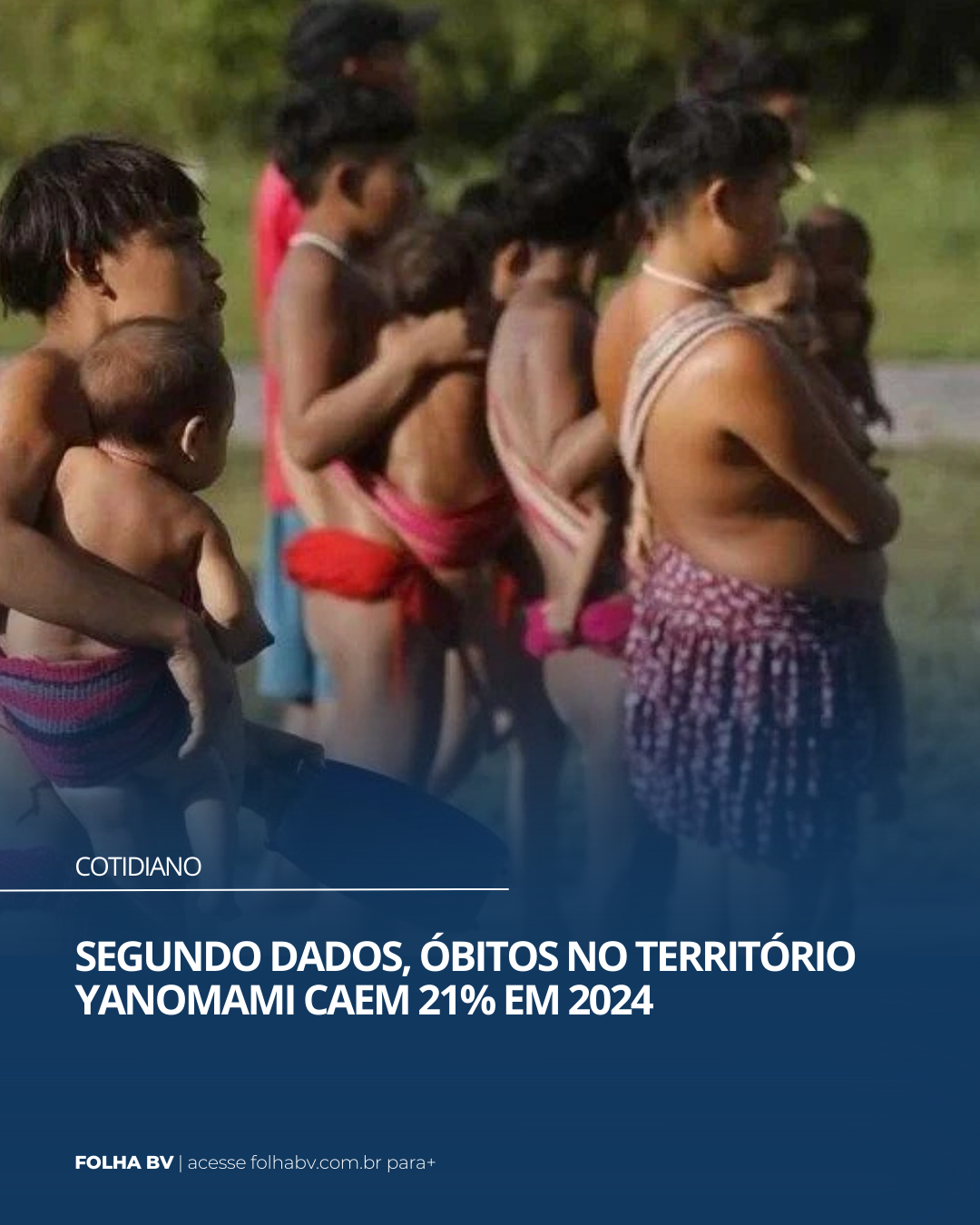 https://www.folhabv.com.br/cotidiano/segundo-dados-obitos-no-territorio-yanomami-caem-21-em-2024/