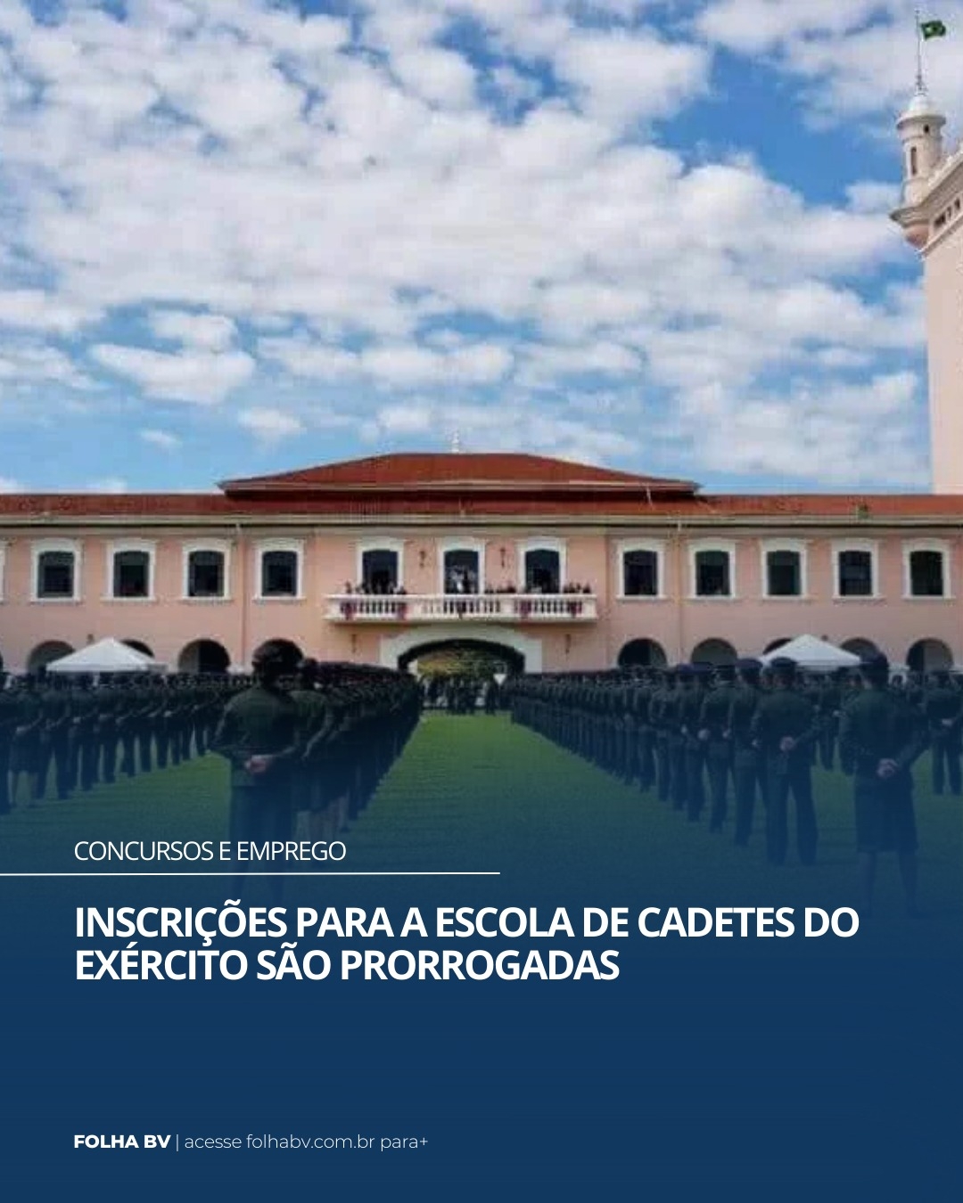 https://www.folhabv.com.br/concursos-e-emprego/inscricoes-para-a-escola-de-cadetes-do-exercito-sao-prorrogadas/