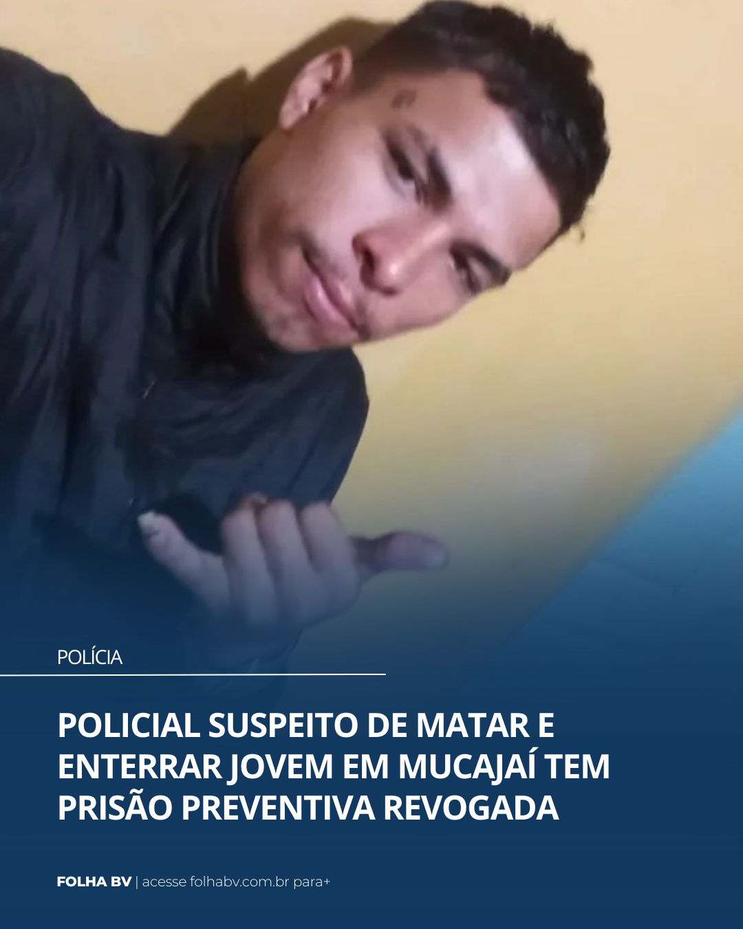 https://www.folhabv.com.br/policia/policial-suspeito-de-matar-e-enterrar-jovem-em-mucajai-tem-prisao-preventiva-revogada/