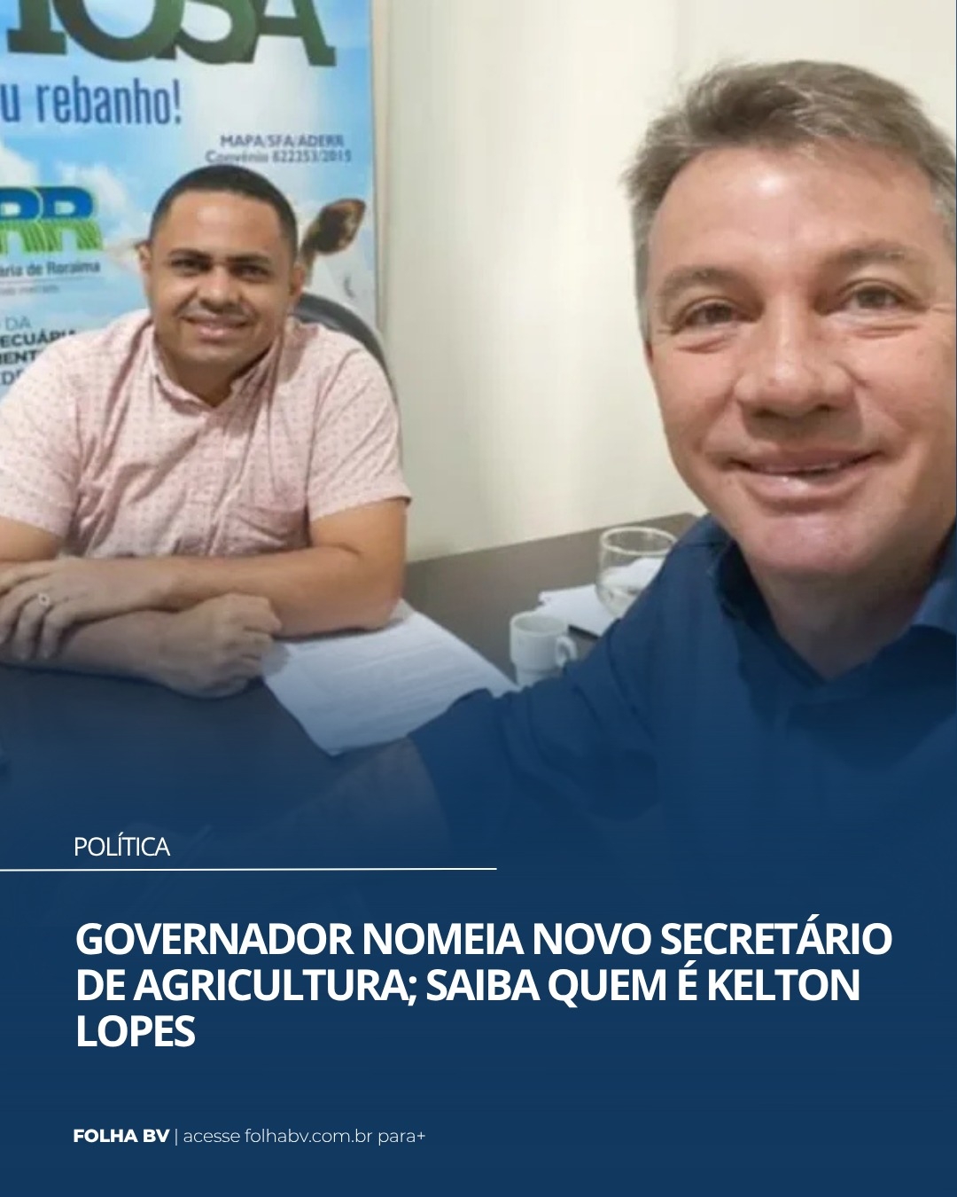 https://www.folhabv.com.br/politica/governador-nomeia-novo-secretario-de-agricultura-saiba-quem-e-kelton-lopes/