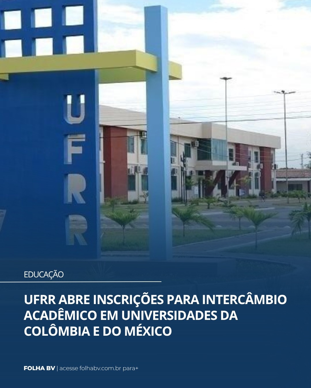 https://www.folhabv.com.br/educacao/ufrr-abre-inscricoes-para-intercambio-academico-em-universidades-da-colombia-e-do-mexico/