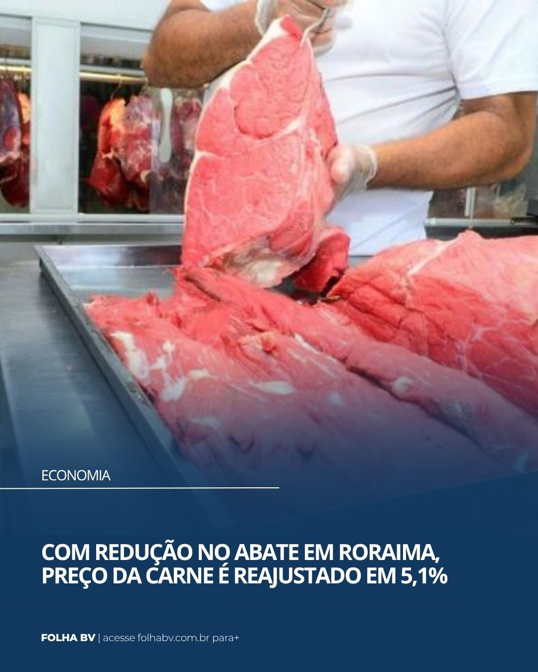 https://www.folhabv.com.br/economia/com-reducao-no-abate-em-roraima-preco-da-carne-e-reajustado-em-51/