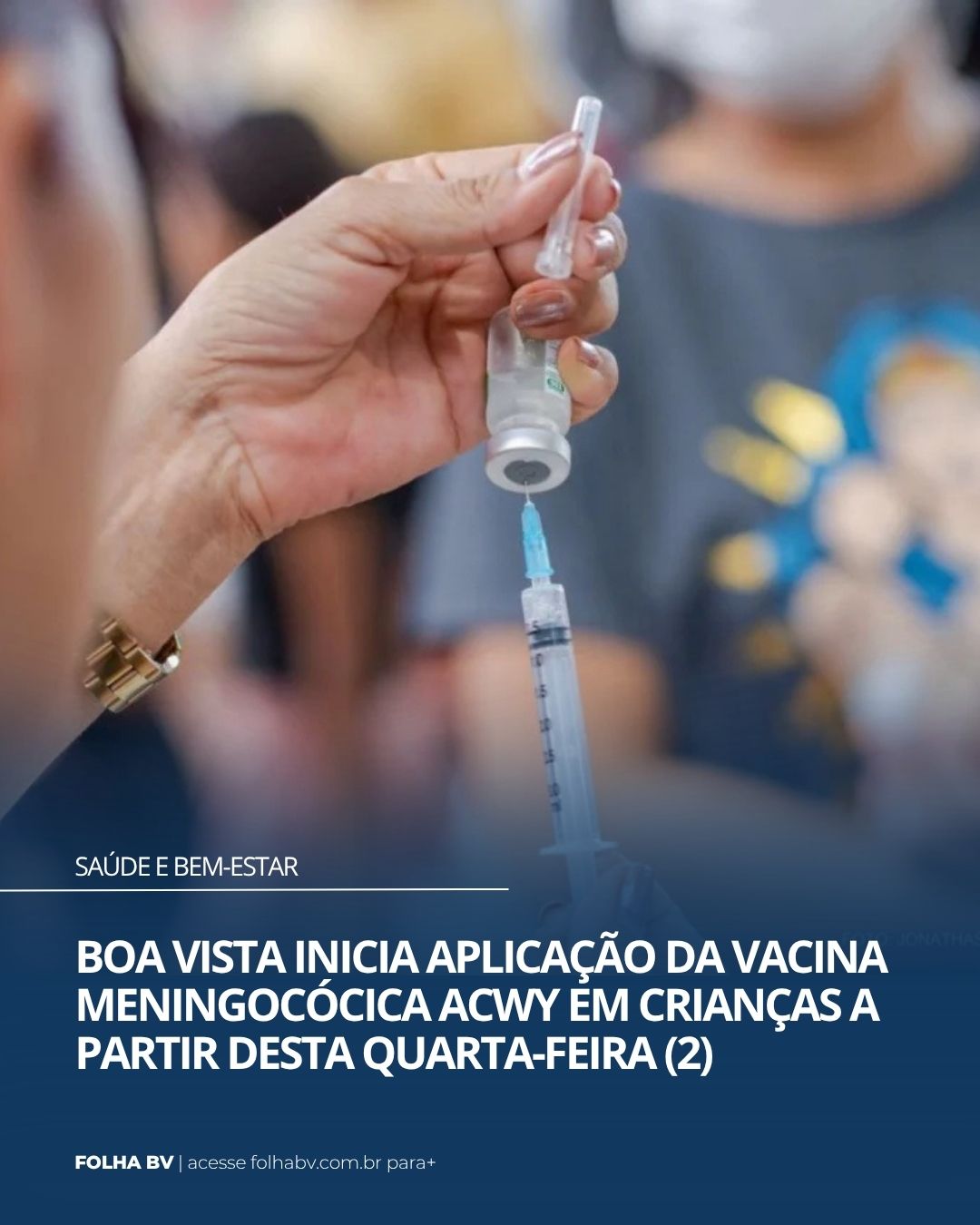 https://www.folhabv.com.br/saude-e-bem-estar/boa-vista-inicia-aplicacao-da-vacina-meningococica-acwy-em-criancas-a-partir-desta-quarta-feira-2/