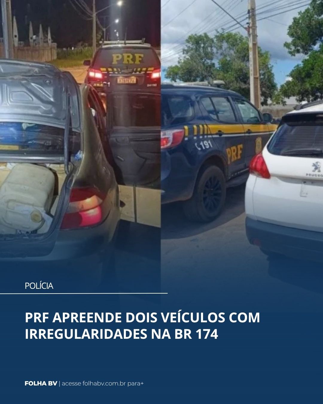 https://www.folhabv.com.br/policia/rascunho-automatico-6prf-apreende-dois-veiculos-com-irregularidades-na-br-174/