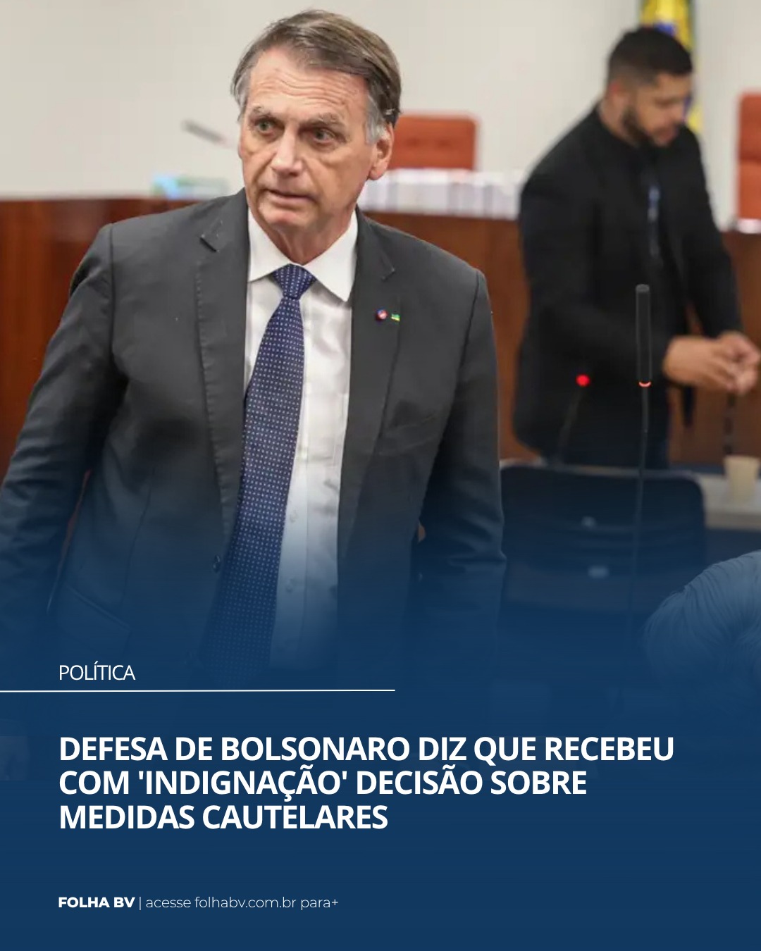 https://www.folhabv.com.br/politica/defesa-de-bolsonaro-diz-que-recebeu-com-indignacao-decisao-sobre-medidas-cautelares/