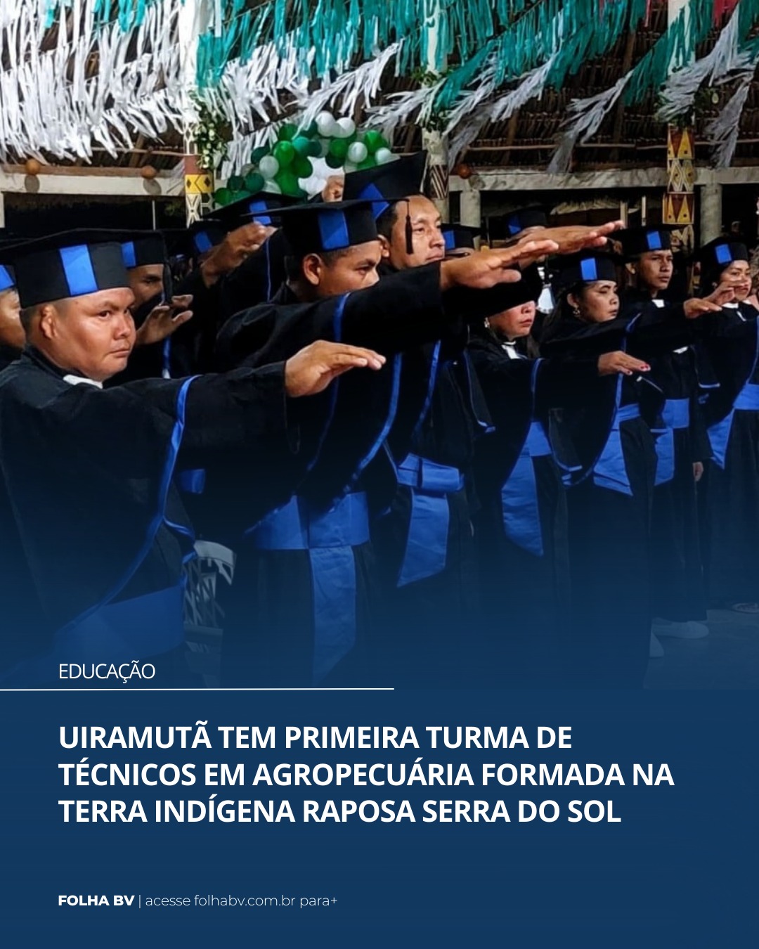 https://www.folhabv.com.br/educacao/uiramuta-tem-primeira-turma-de-tecnicos-em-agropecuaria-formada-na-terra-indigena-raposa-serra-do-sol/