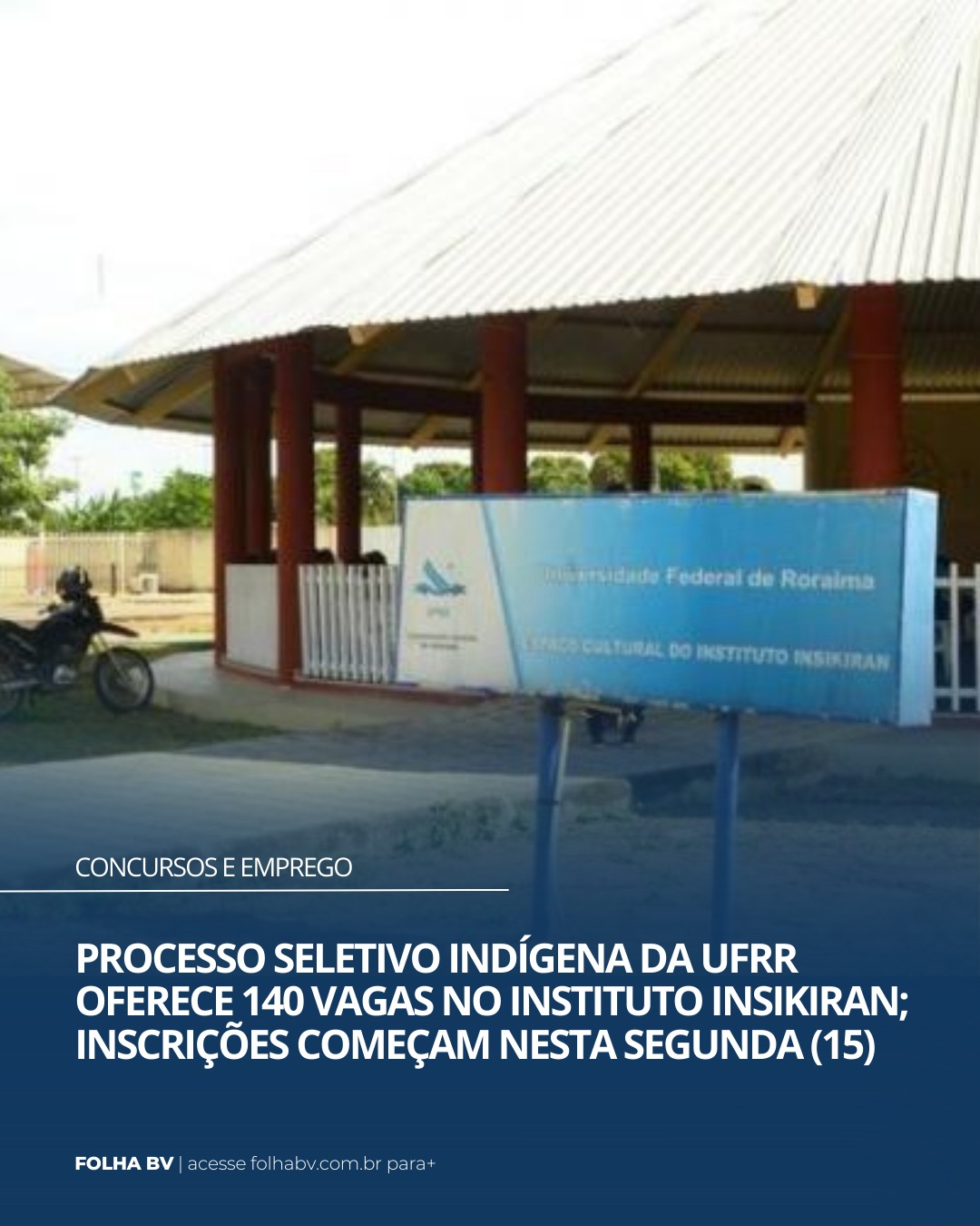 https://www.folhabv.com.br/concursos-e-emprego/processo-seletivo-indigena-da-ufrr-oferece-140-vagas-no-instituto-insikiran-inscricoes-comecam-nesta-segunda-15/