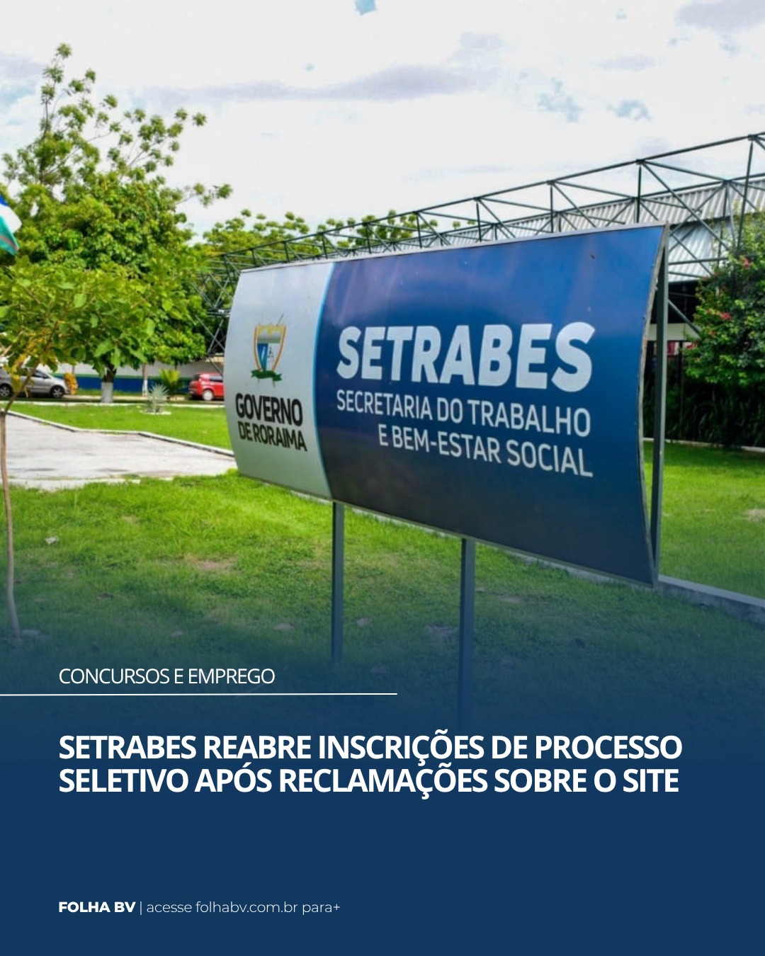 https://www.folhabv.com.br/concursos-e-emprego/setrabes-reabre-inscricoes-de-processo-seletivo-apos-reclamacoes-sobre-o-site/