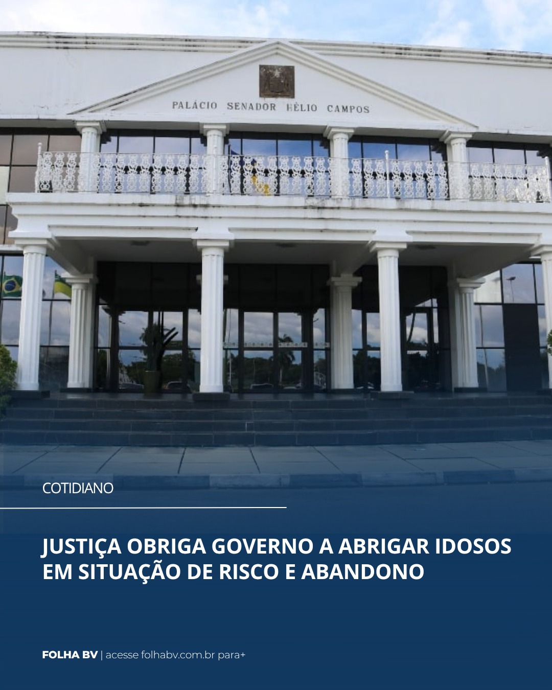 https://www.folhabv.com.br/cotidiano/justica-obriga-governo-a-abrigar-idosos-em-situacao-de-risco-e-abandono/